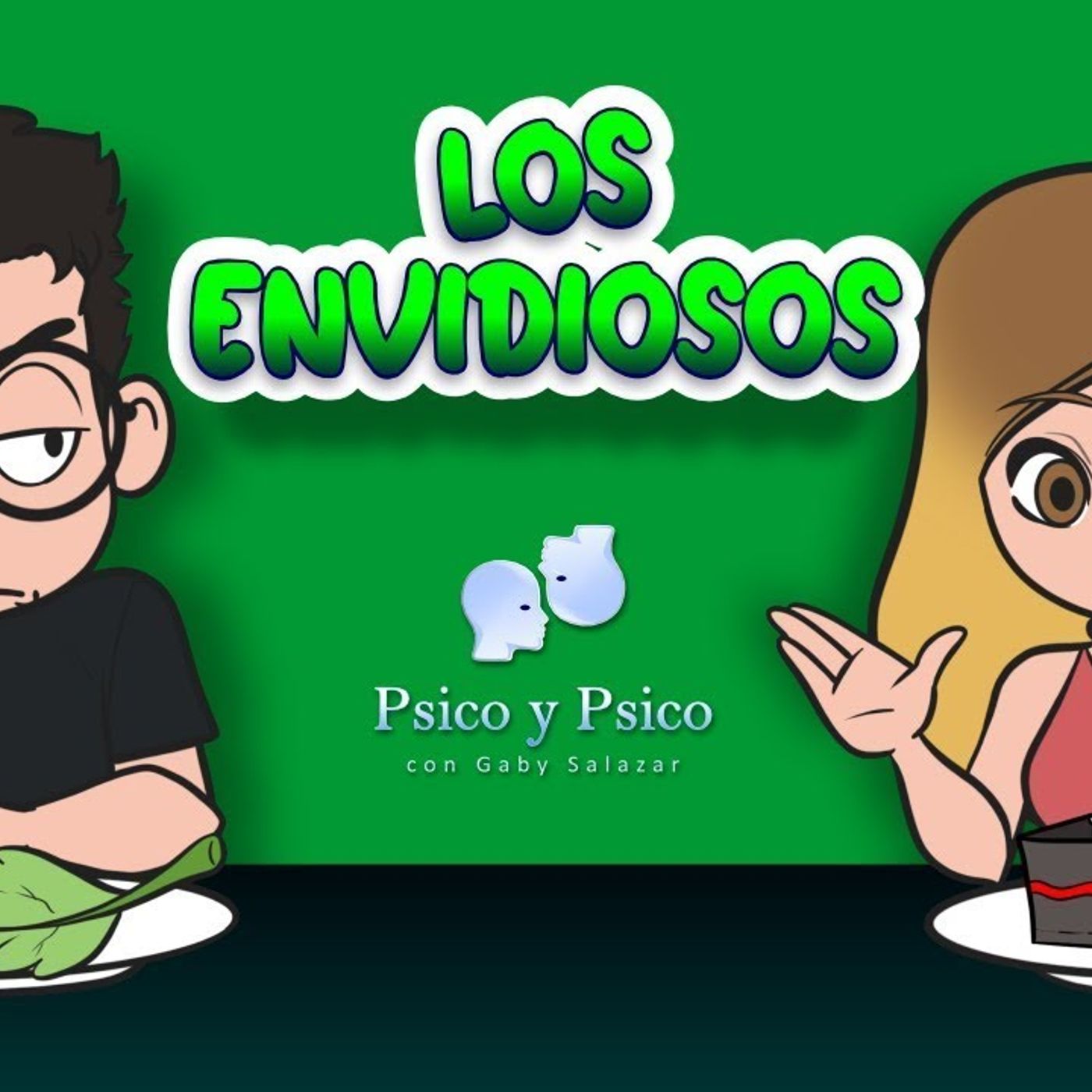Psico y Psico    Los Envidiosos episode artwork