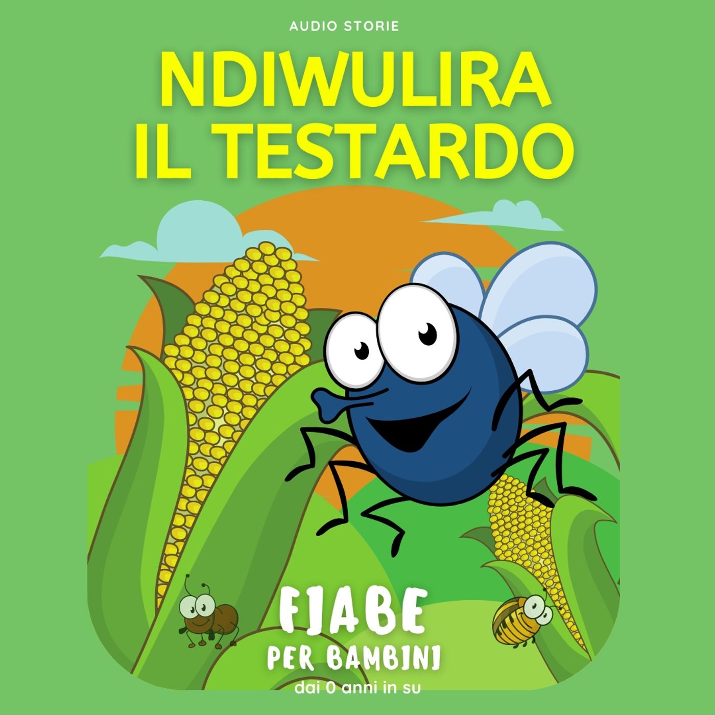 Ndiwulira il testardo - Fiabe per bambini