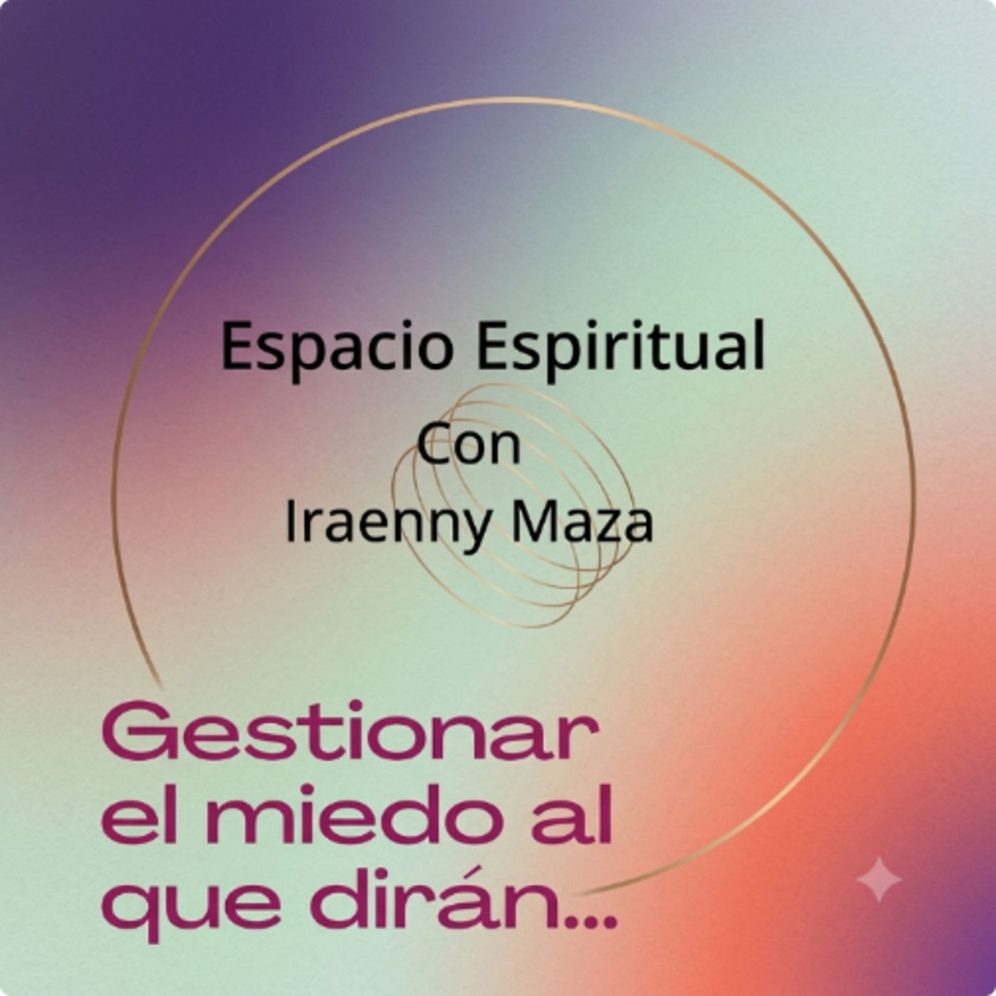 Cómo gestionar el miedo al que dirán ??? episode artwork