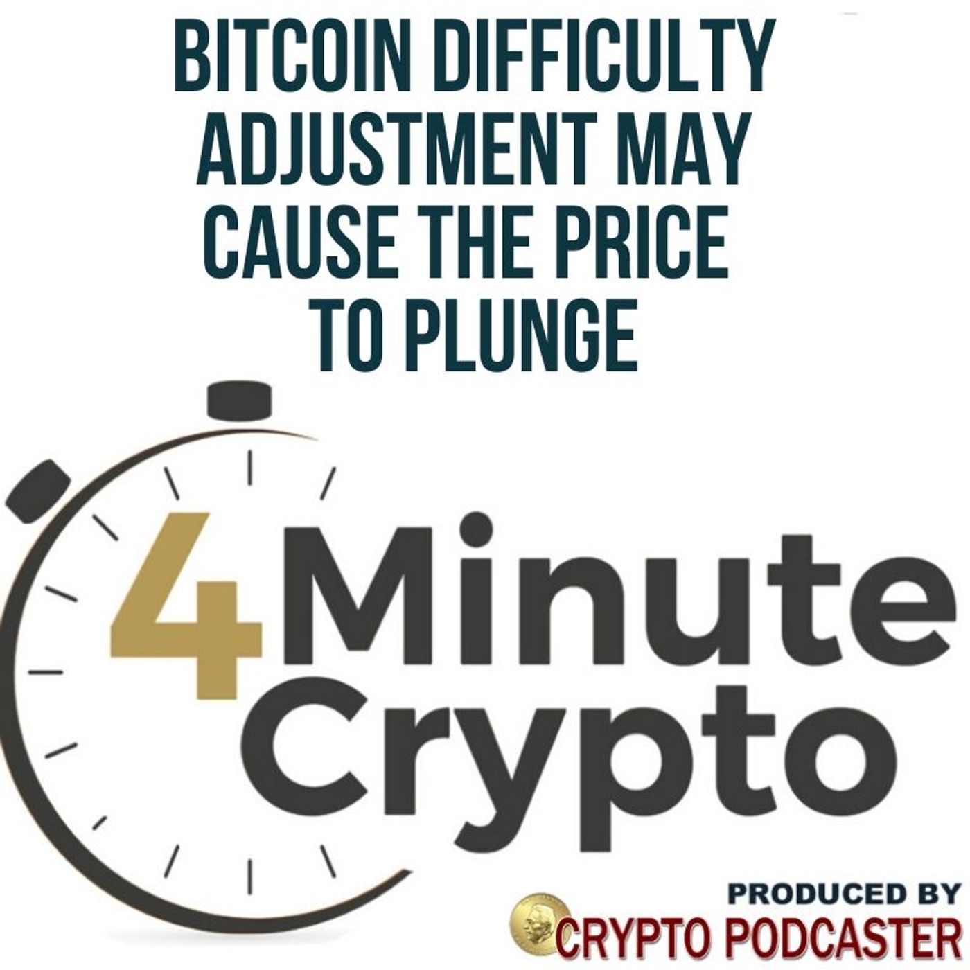 Difficulty Adjustment May Cause the Bitcoin Price to Plunge episode artwork