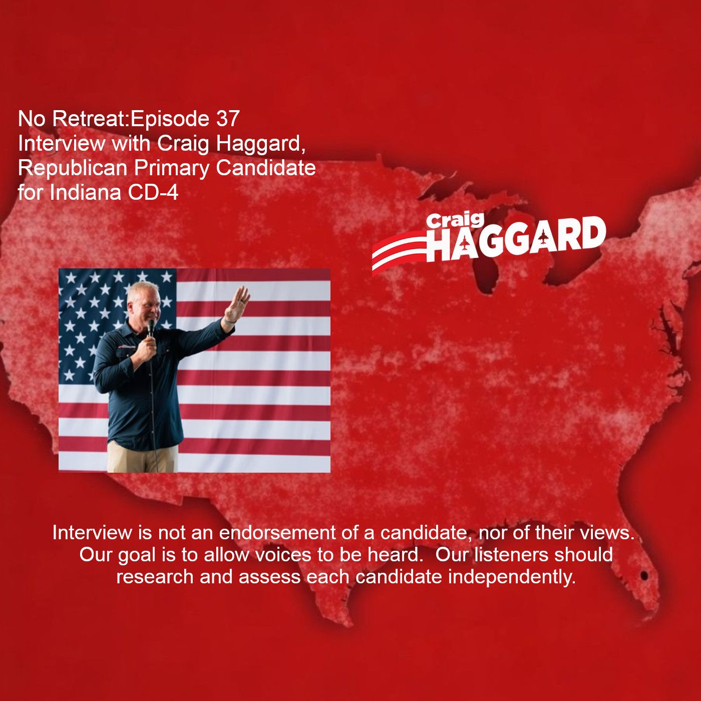 Episode 37 Interview with Craig Haggard, Republican for Indiana CD-4 episode artwork