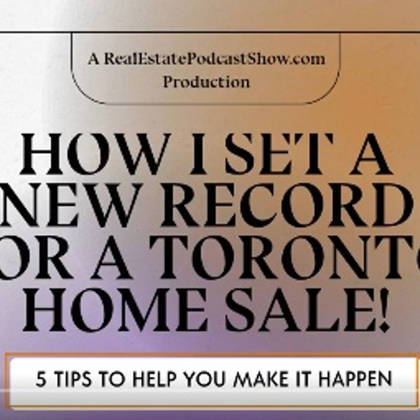 How I set a new record for a Toronto home sale episode artwork