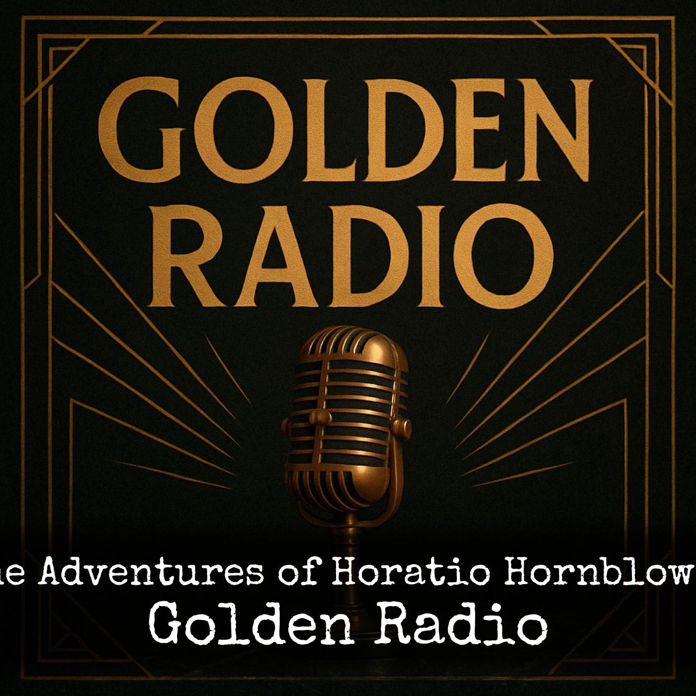 The Adventures of Horatio Hornblower - Golden Radio podcast artwork