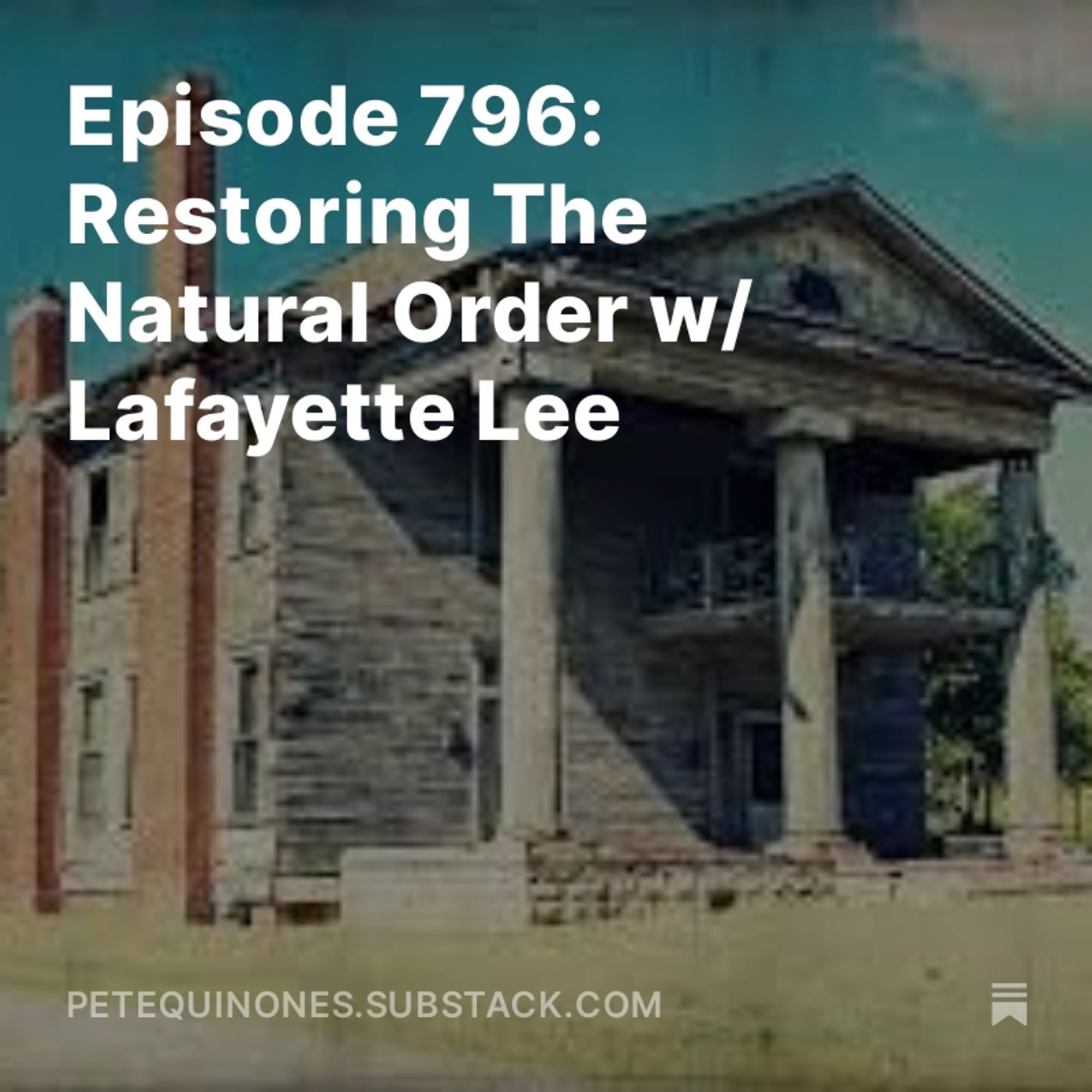 Episode 796: Restoring The Natural Order w/ Lafayette Lee