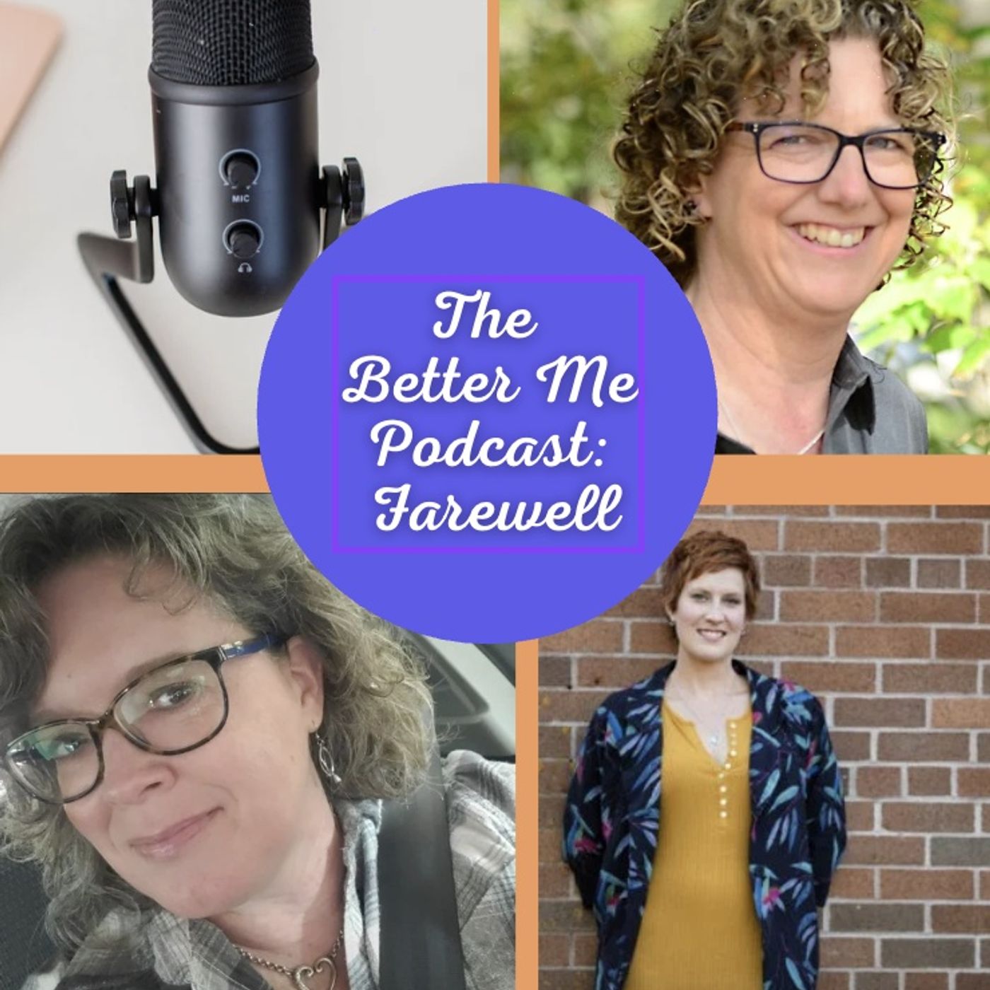 The Better Me Podcast Farewell The Better Me Podcast Farewell