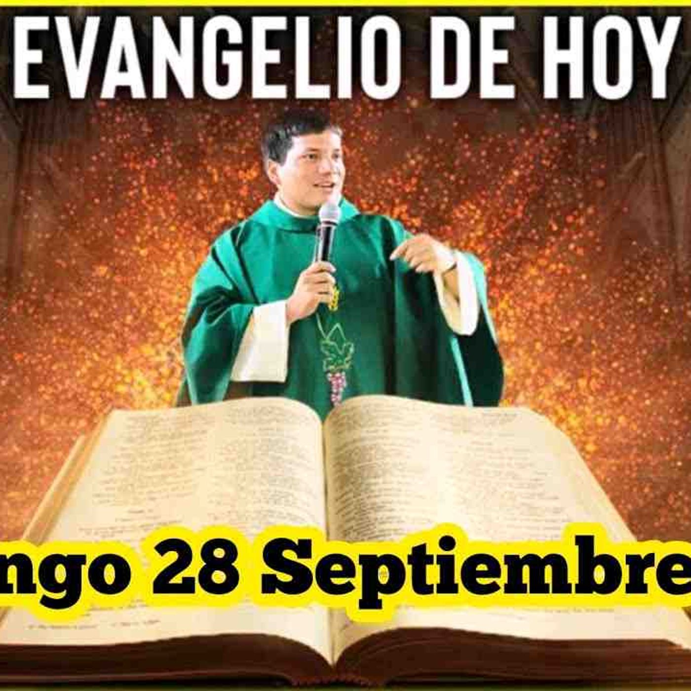 EVANGELIO DE HOY Domingo 28 Septiembre 2025 con el Padre Marcos Galvis(MP3_160K) episode artwork