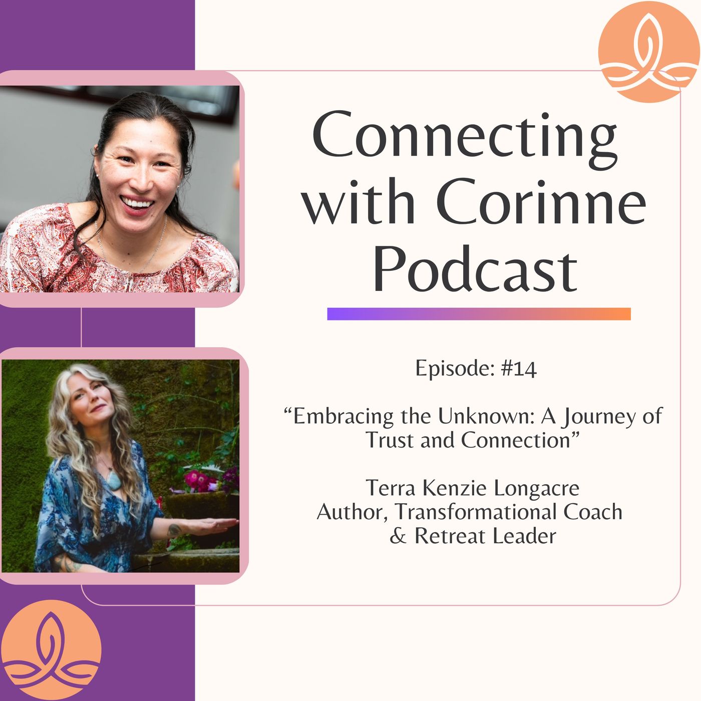 Episode #14 - Embracing the Unknown: A Journey of Trust and Connection with Terra Kenzie Longacre