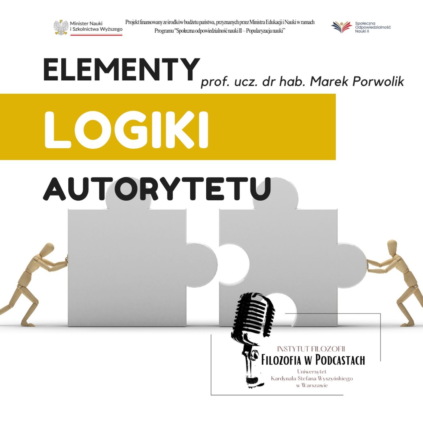 Elementy logiki autorytetu - prof. ucz. dr hab. Marek Porwolik podcast artwork
