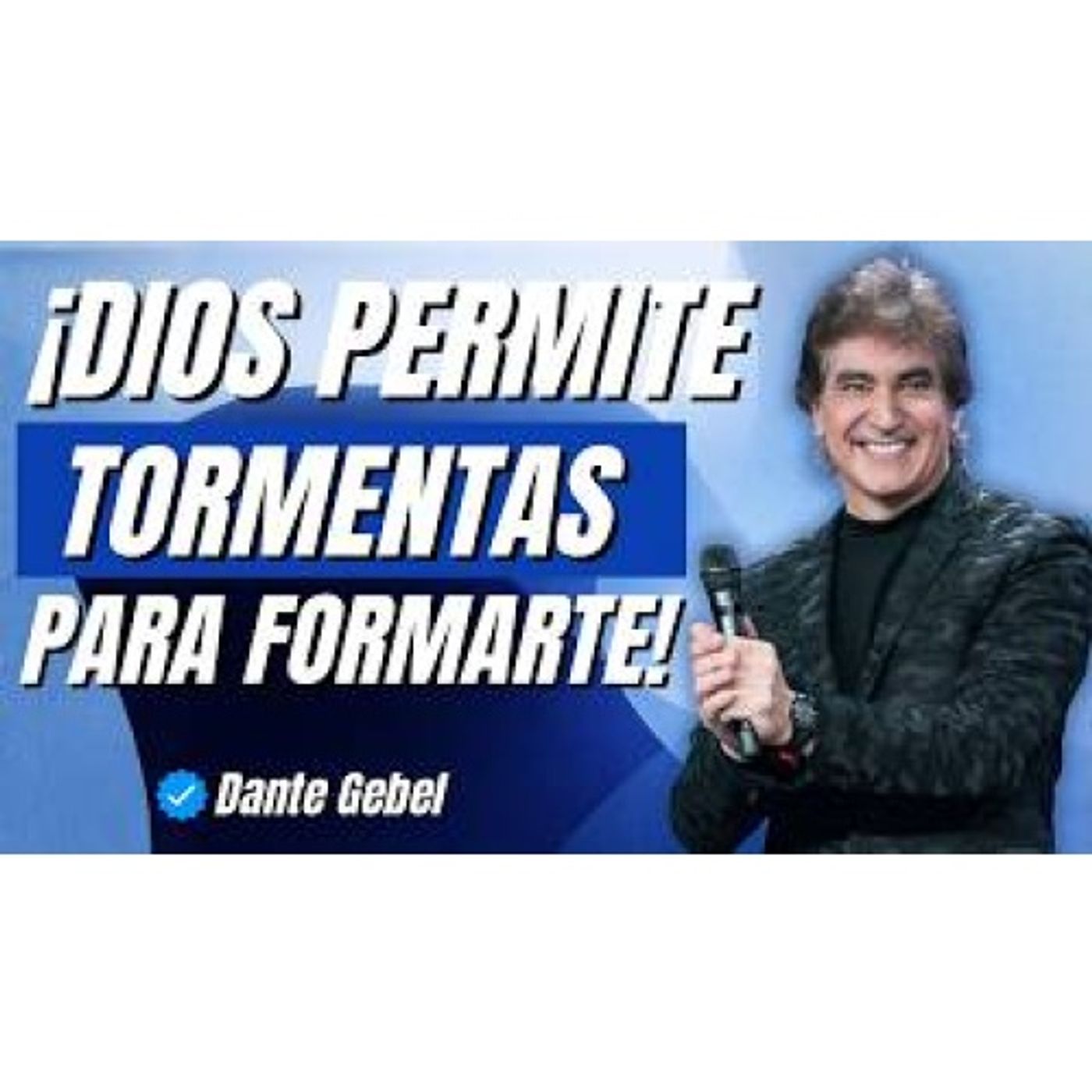 ¡La Razón Por La Que Dios Permite Las Tormentas En Tu Vida! - Predicas de Dante Gebel