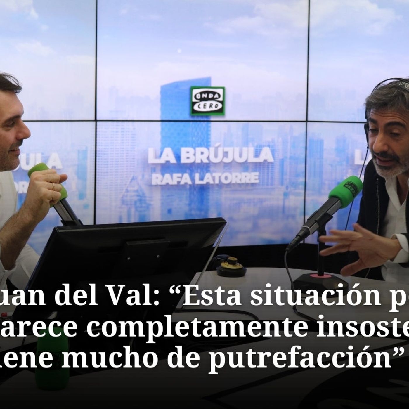 Juan del Val: "Esta situación política me parece completamente insostenible, tiene mucho de putrefacción" episode artwork