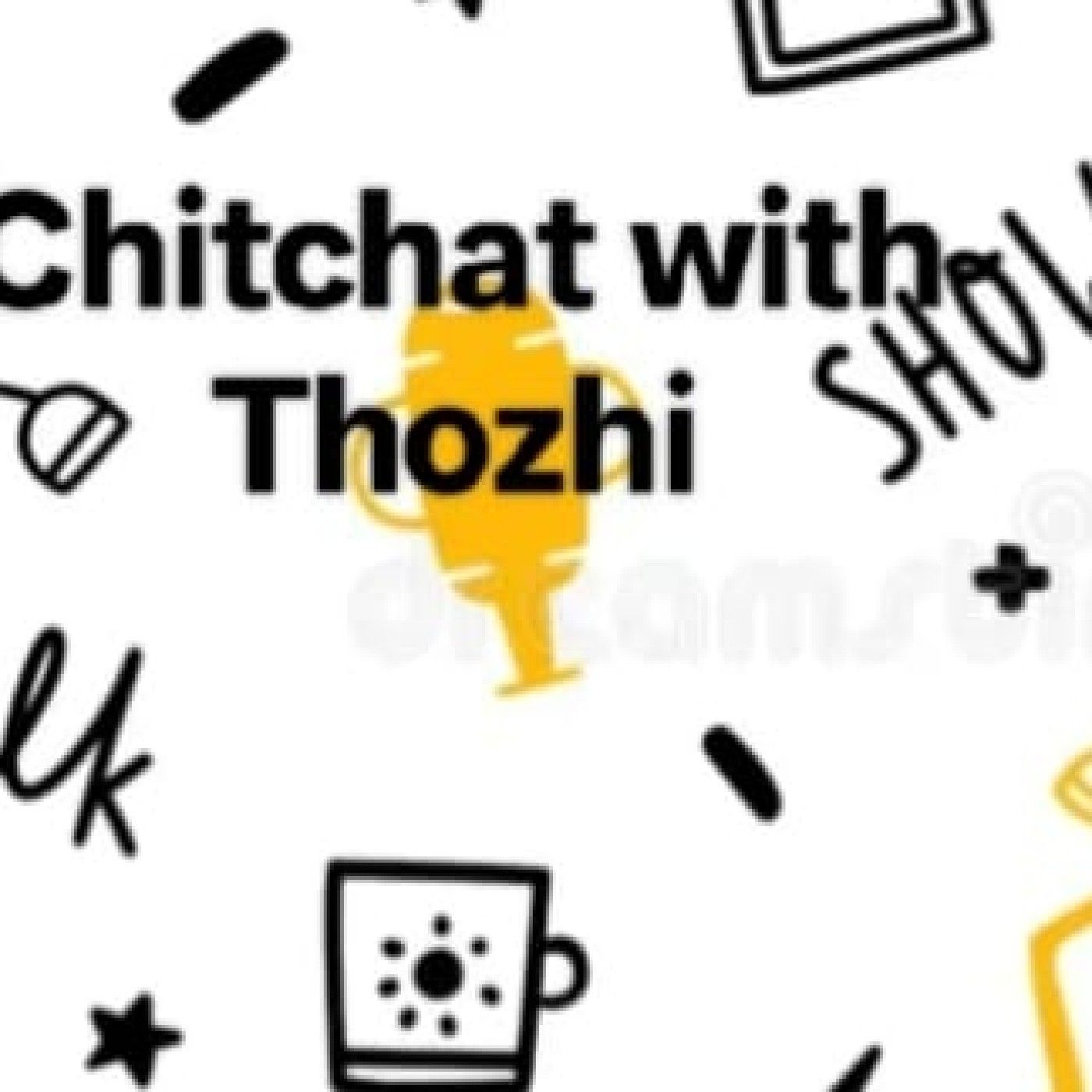Chitchat with Thozhi🎧🎧🎧🎧🎧🎧