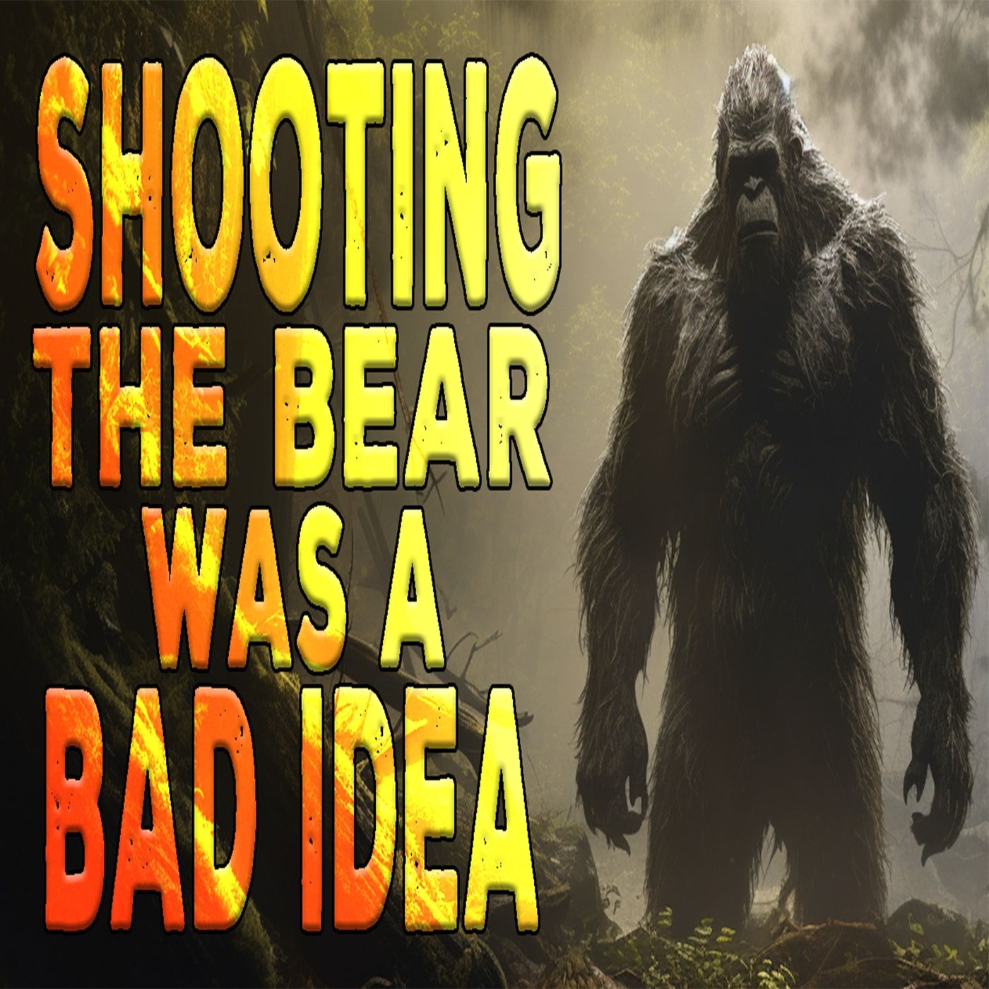 The Bear was a BIGFOOT