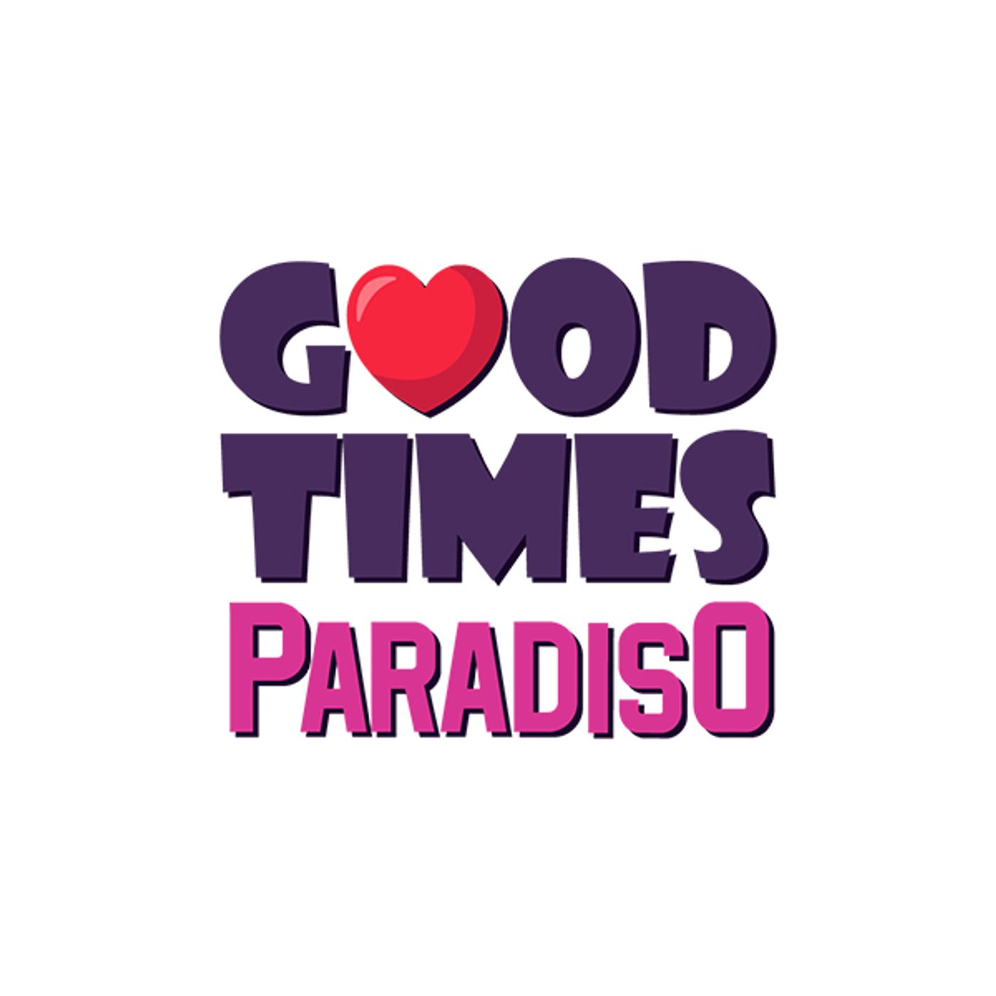 Good times paradiso