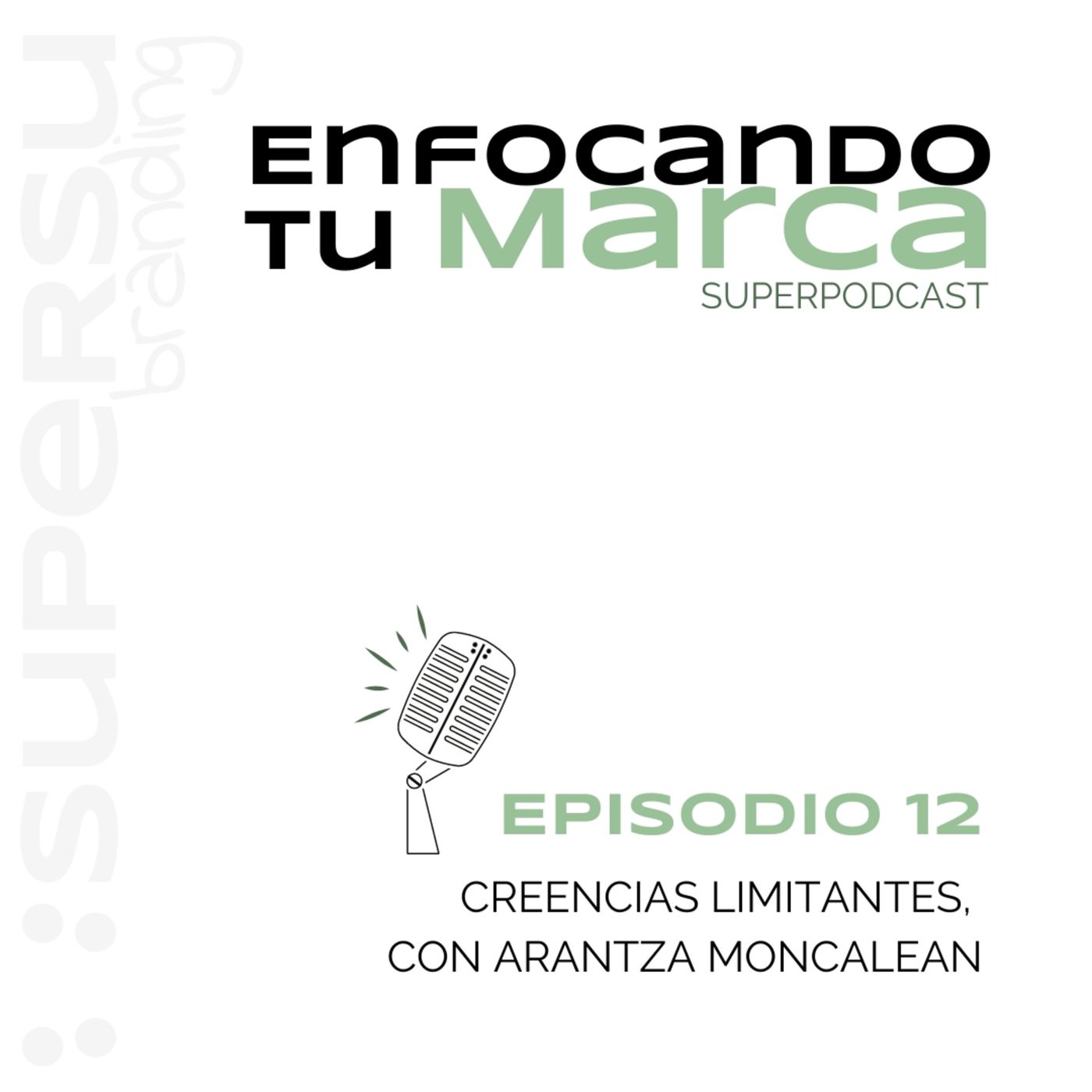 Enfocando tu marca | Superpodcast