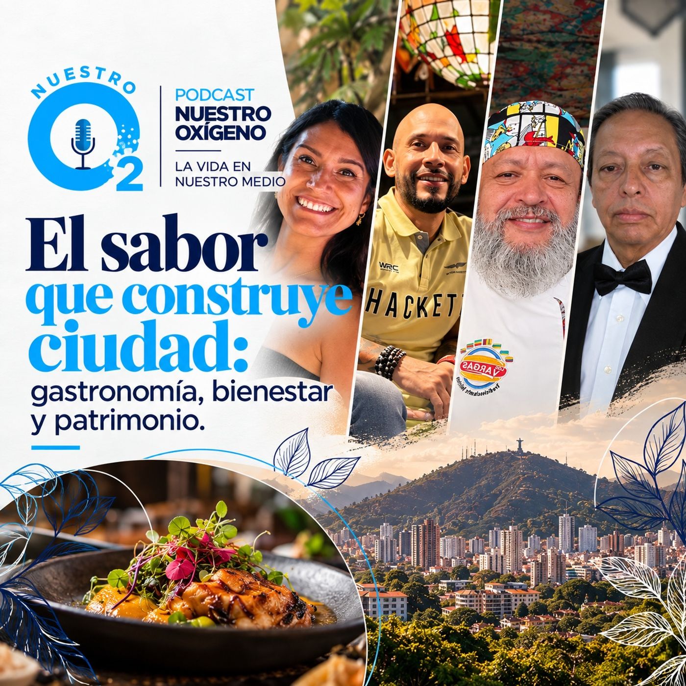 NUESTRO OXÍGENO El sabor que construye ciudad