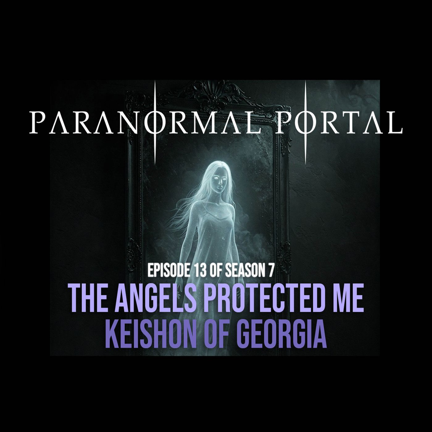 S7EP13 - The Angels Protected Me - Keishon of Georgia episode artwork