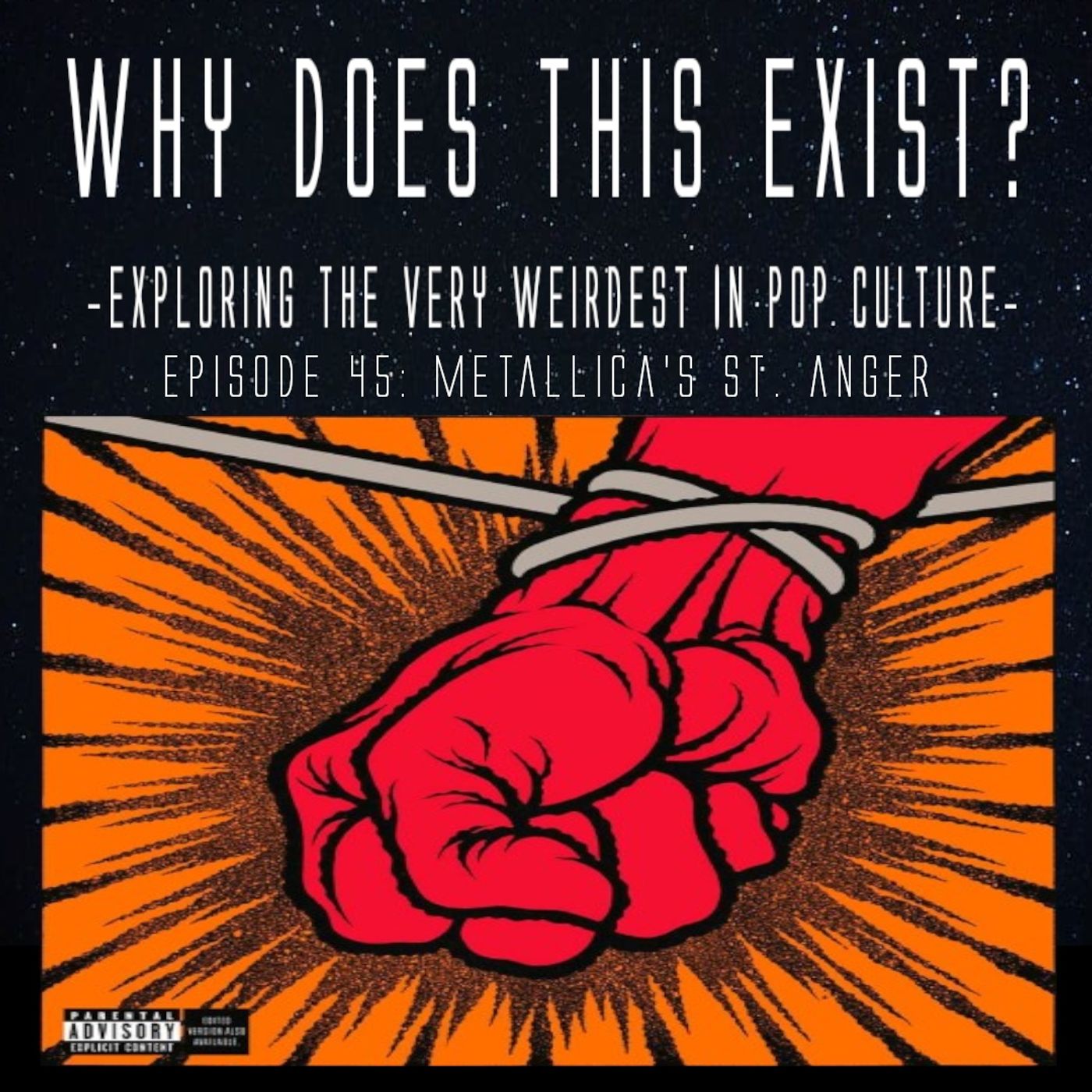 Episode 45: Metallica’s St. Anger episode artwork