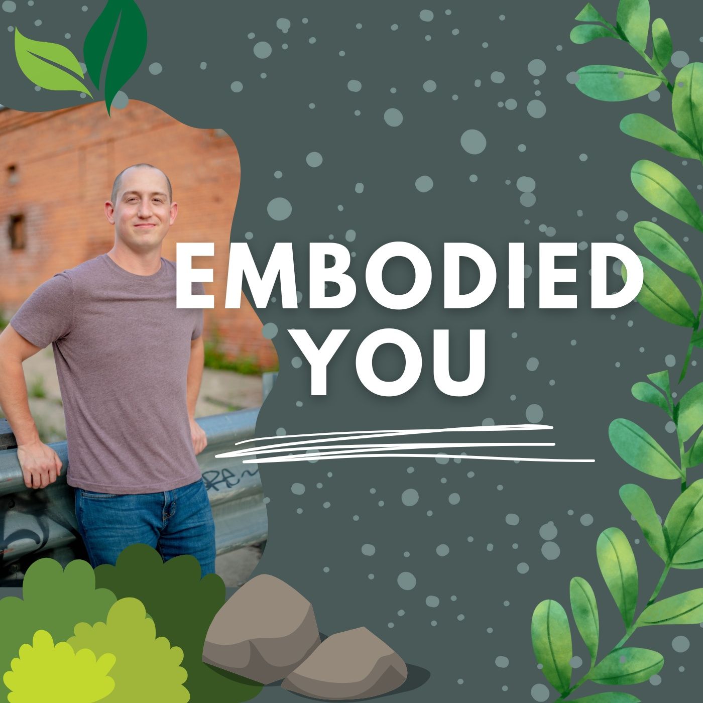 Embodied You