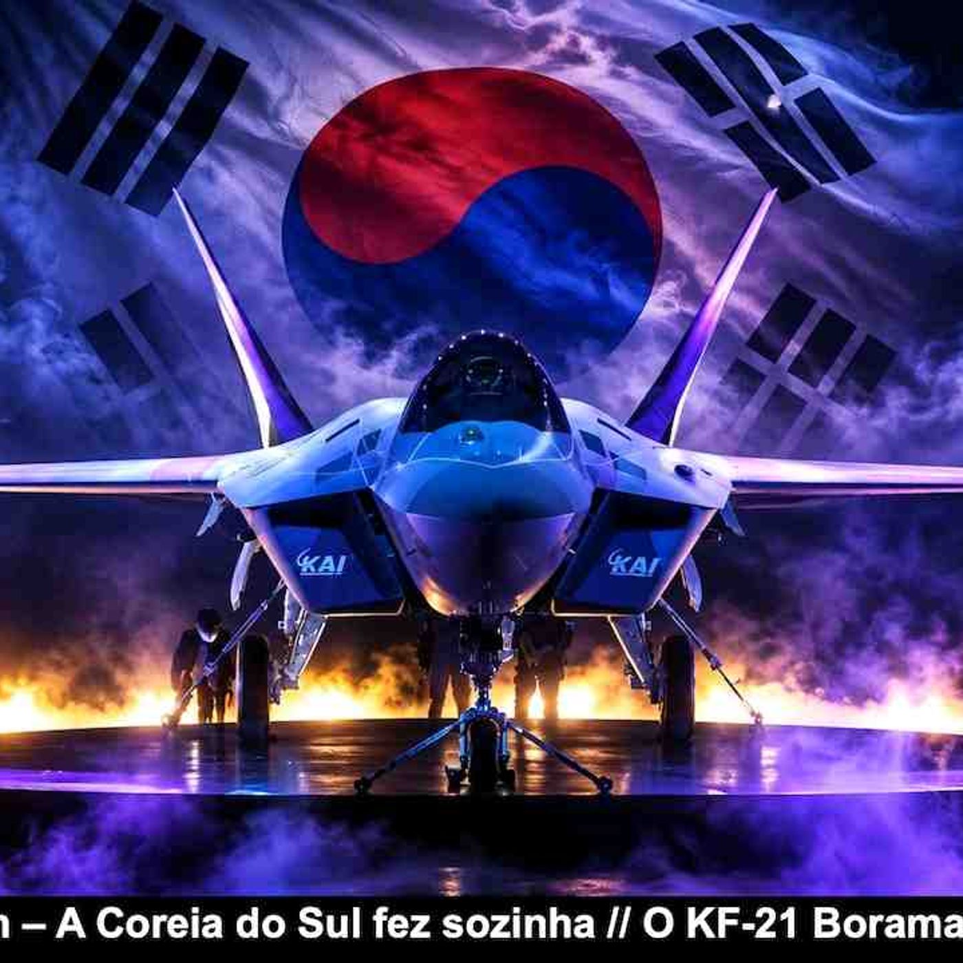 Os EUA recusaram – A Coreia do Sul fez sozinha_ o KF-21 Boramae episode artwork
