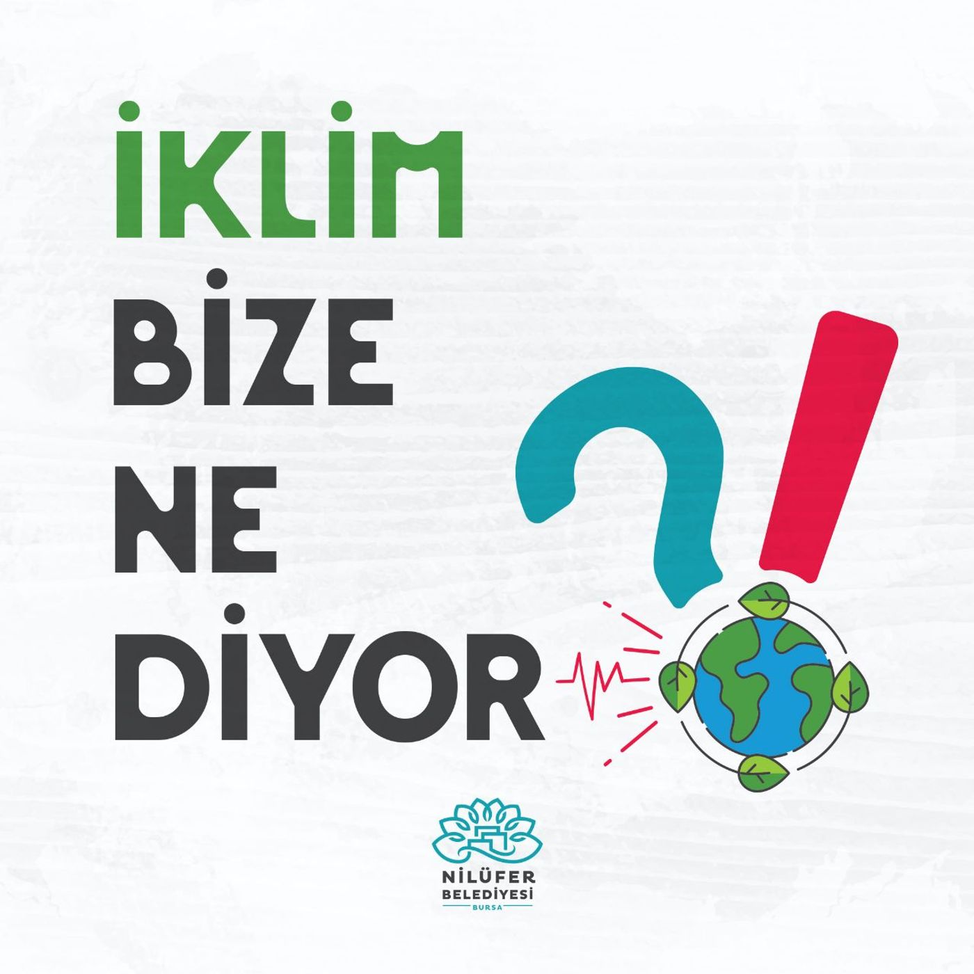İklim Bize Ne Diyor!