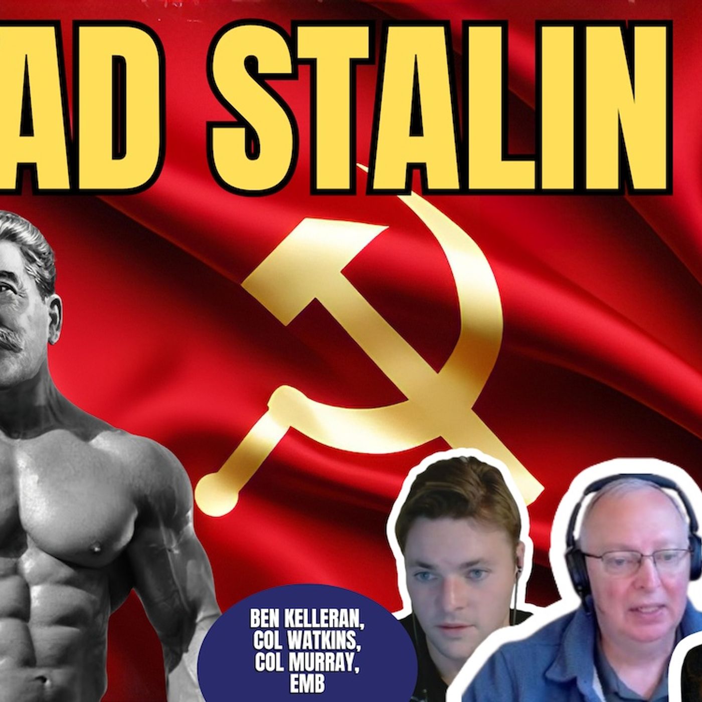 Hail Stalin | Col. Watkins, Col. Murray, EMB, SecDef Ben Kelleran  (TPC #2,144) episode artwork