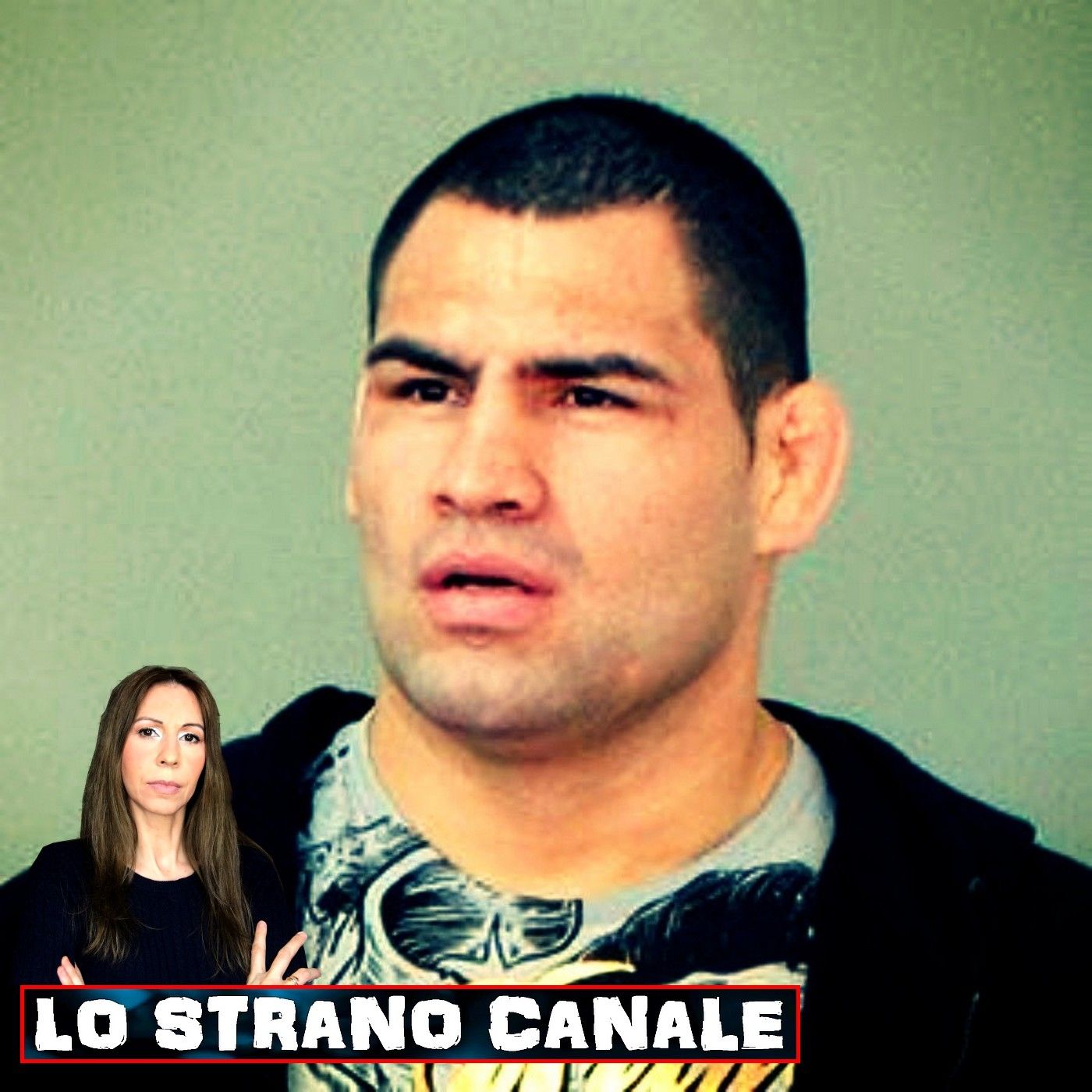 cover of episode LA REAZIONE DI UN PADRE - Cain Velasquez  (Lo Strano Canale Podcast)
