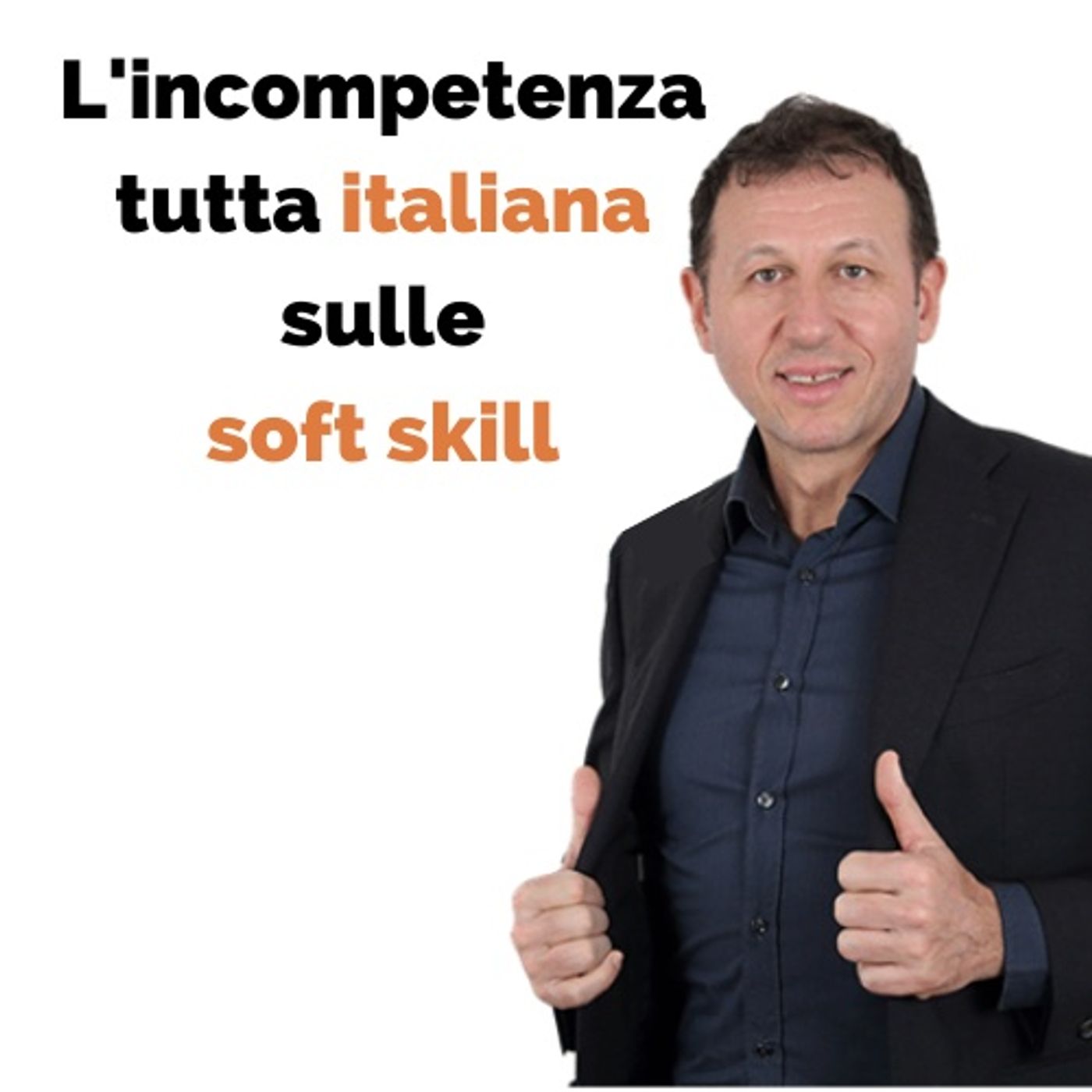 L'incompetenza tutta italiana sulle soft skill episode artwork