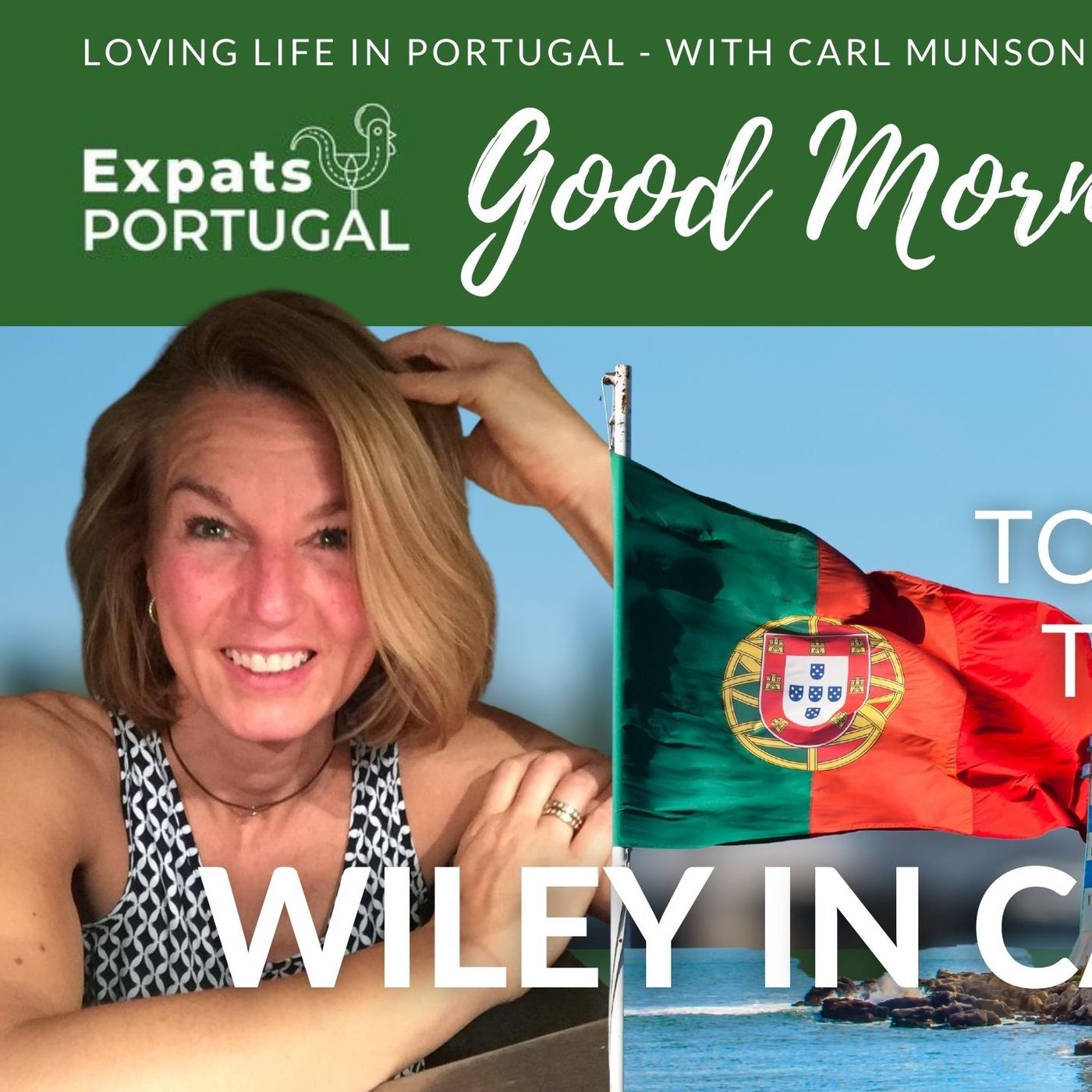 Move to Portugal (and Buy a Home) Thursday: Wiley in Cascais on Good Morning Portugal!