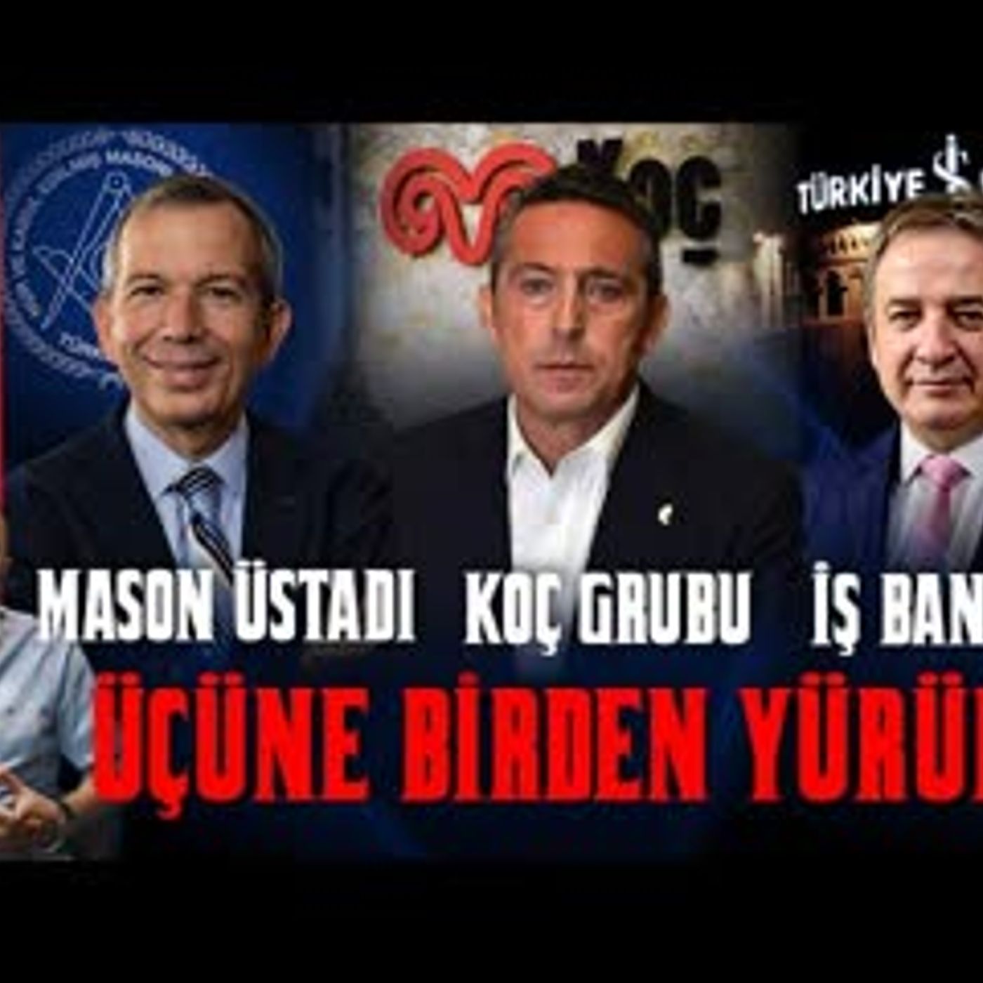 MASONLARA KOÇLARA İŞBANKA ÜÇLÜ SALDIRI