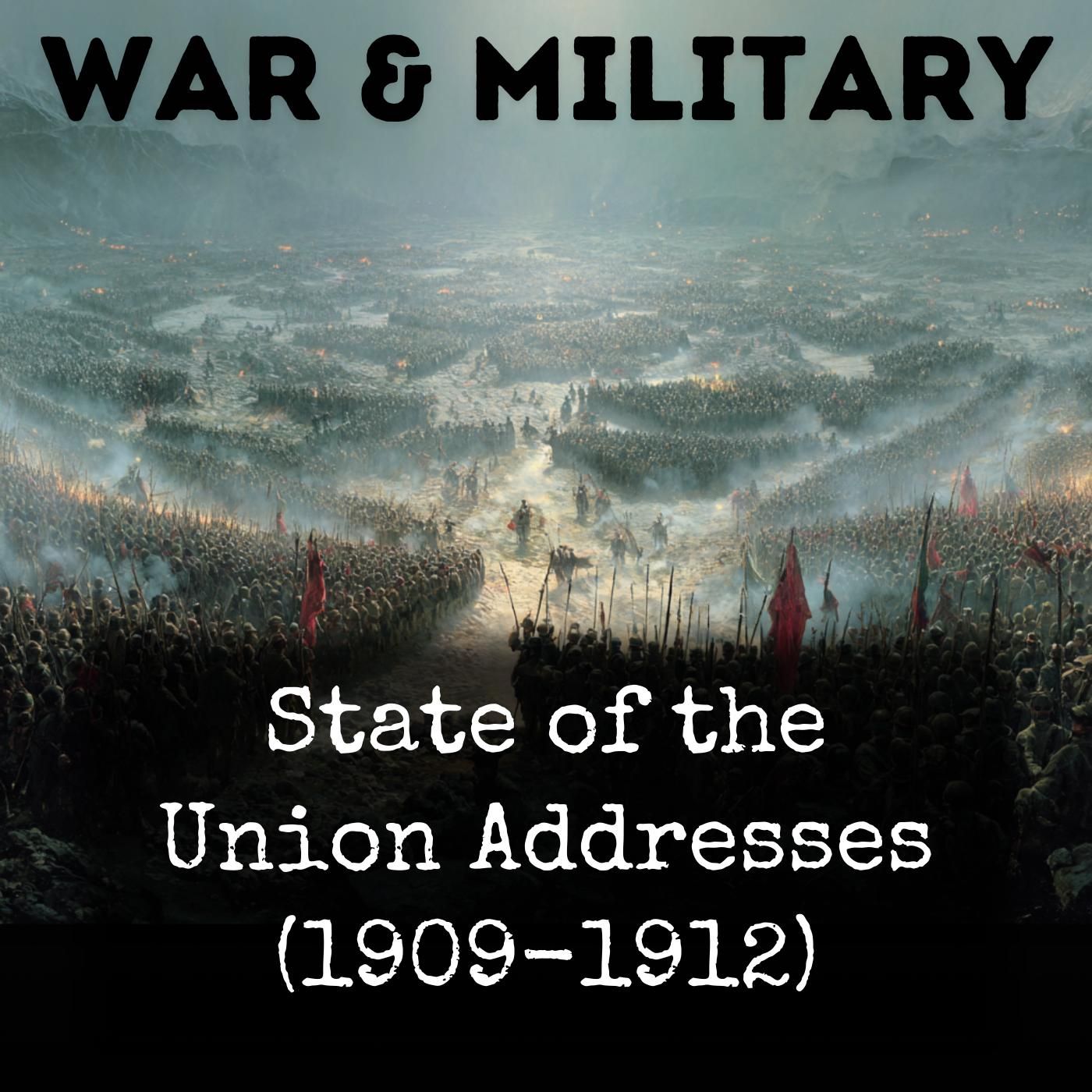 State of the Union Addresses (1909-1912) podcast artwork