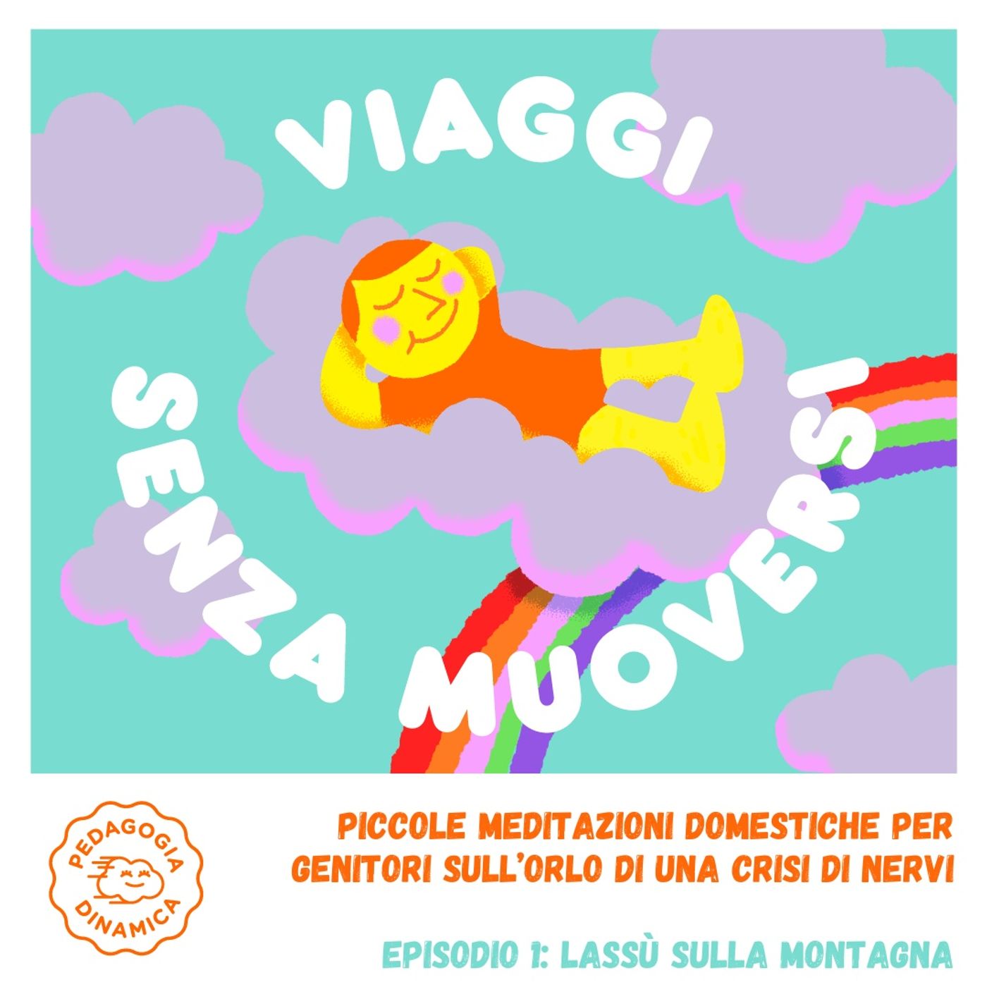 Viaggi senza muoversi #1: Lassù sulla montagna episode artwork