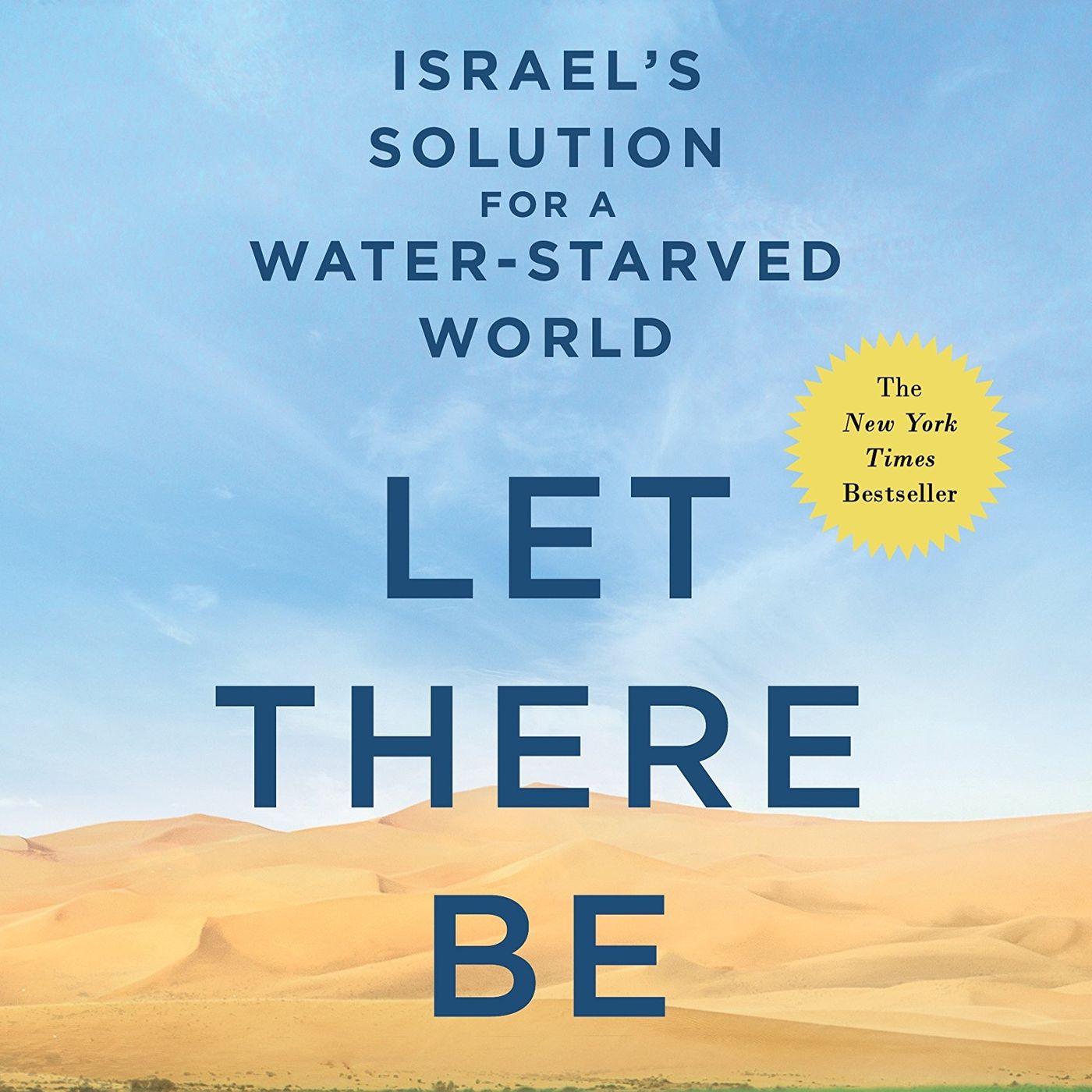 Let There Be Water: Israel's Solution for a Water-Starved World