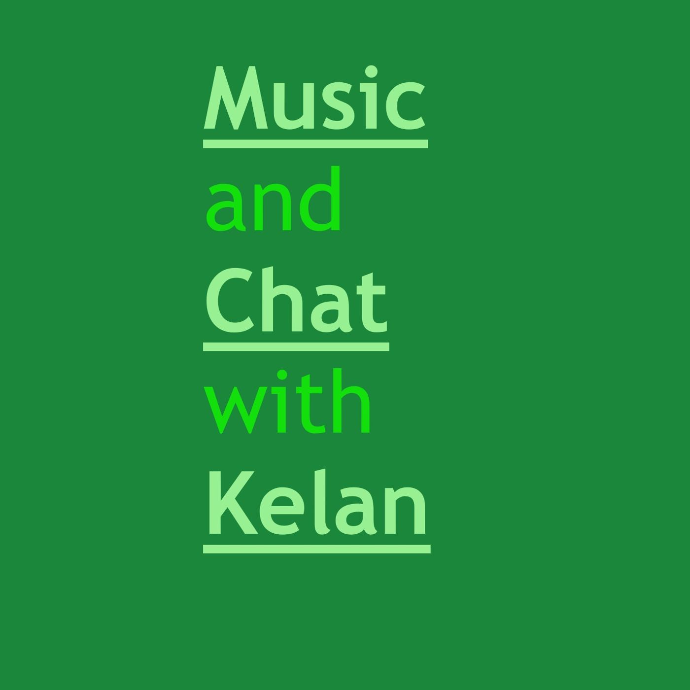 Music and Chat with Kelan