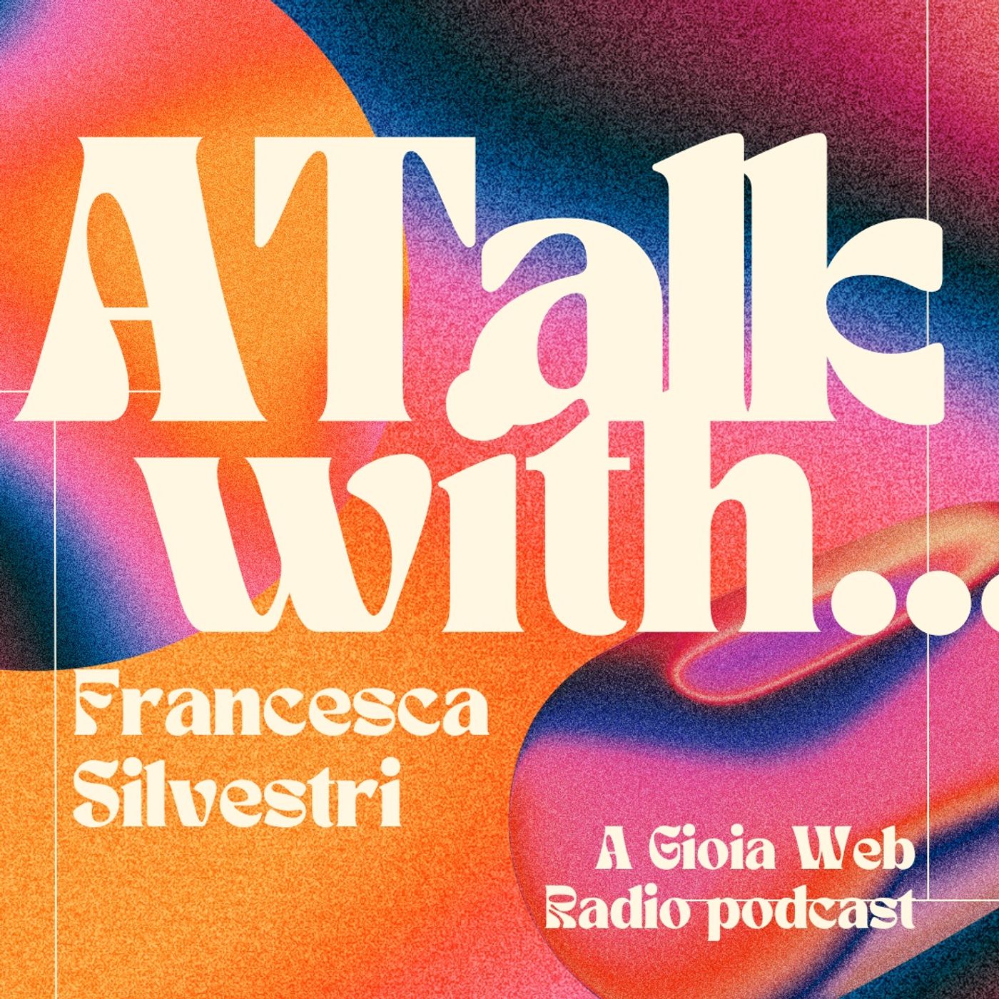 A TALK WITH...Francesca Silvestri