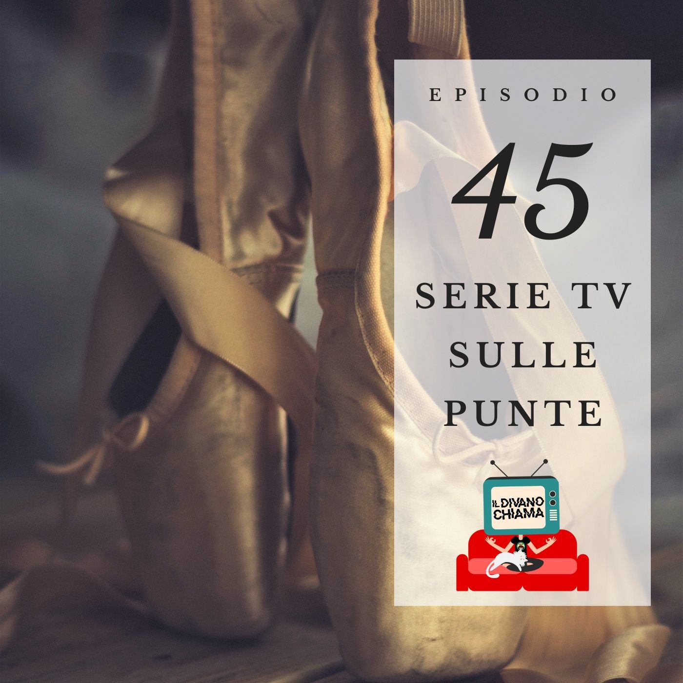 Puntata 45 - Serie TV sulle punte episode artwork