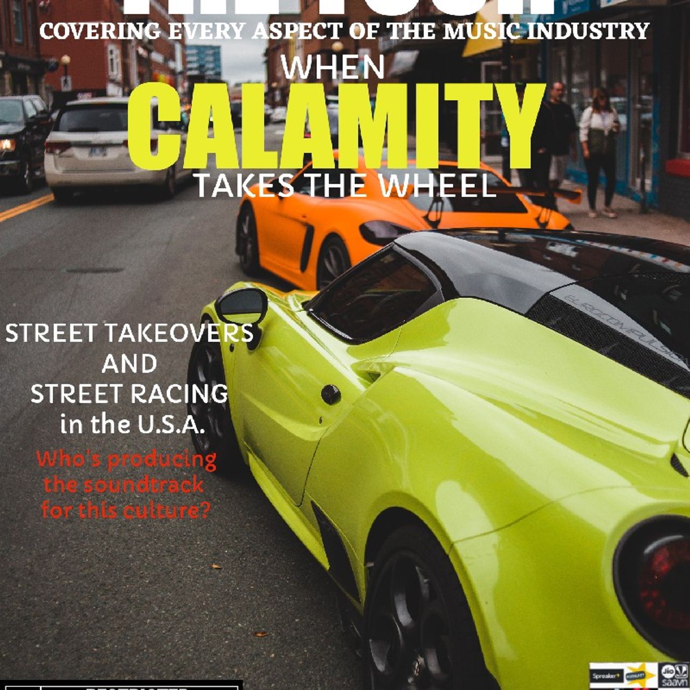 Episode 243 - THE TOUR : WHEN CALAMITY TAKES THE WHEEL- STREET TAKEOVERS &STREET RACING IN THE USA who is producing the soundtrack? episode artwork