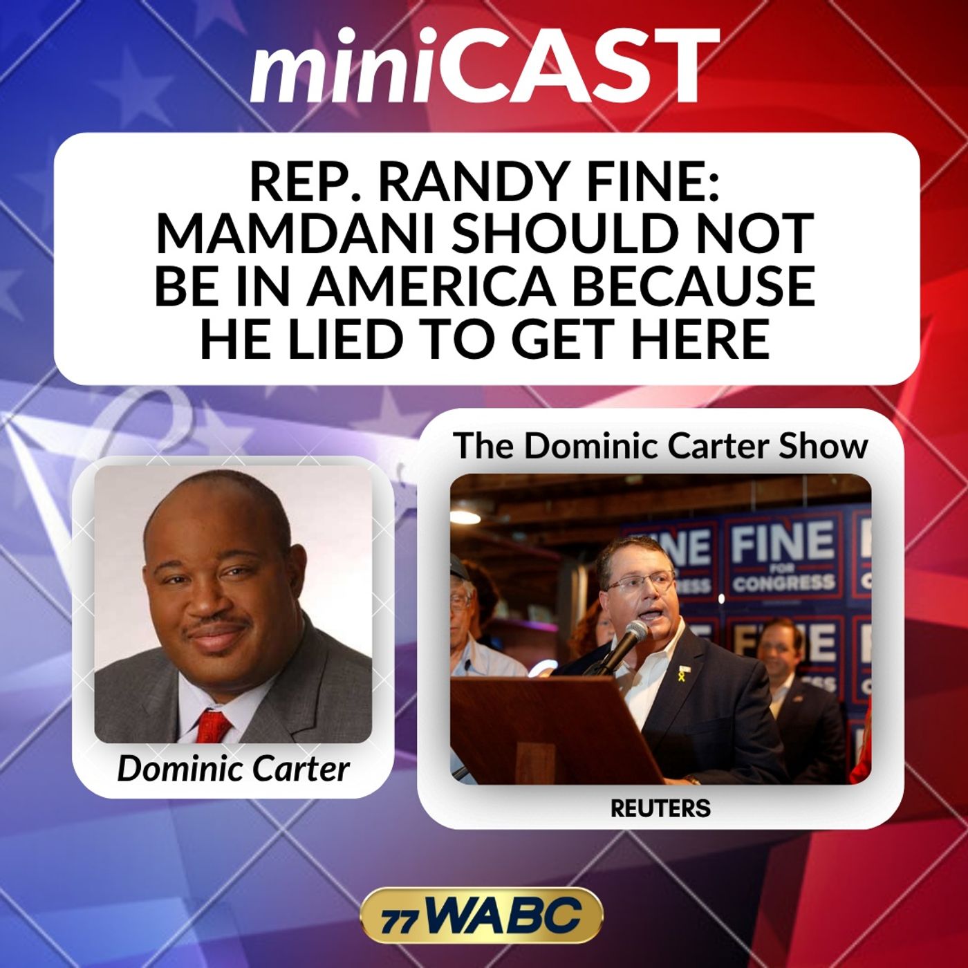 Rep. Randy Fine: Mamdani Should Not Be in America Because He Lied to Get Here episode artwork
