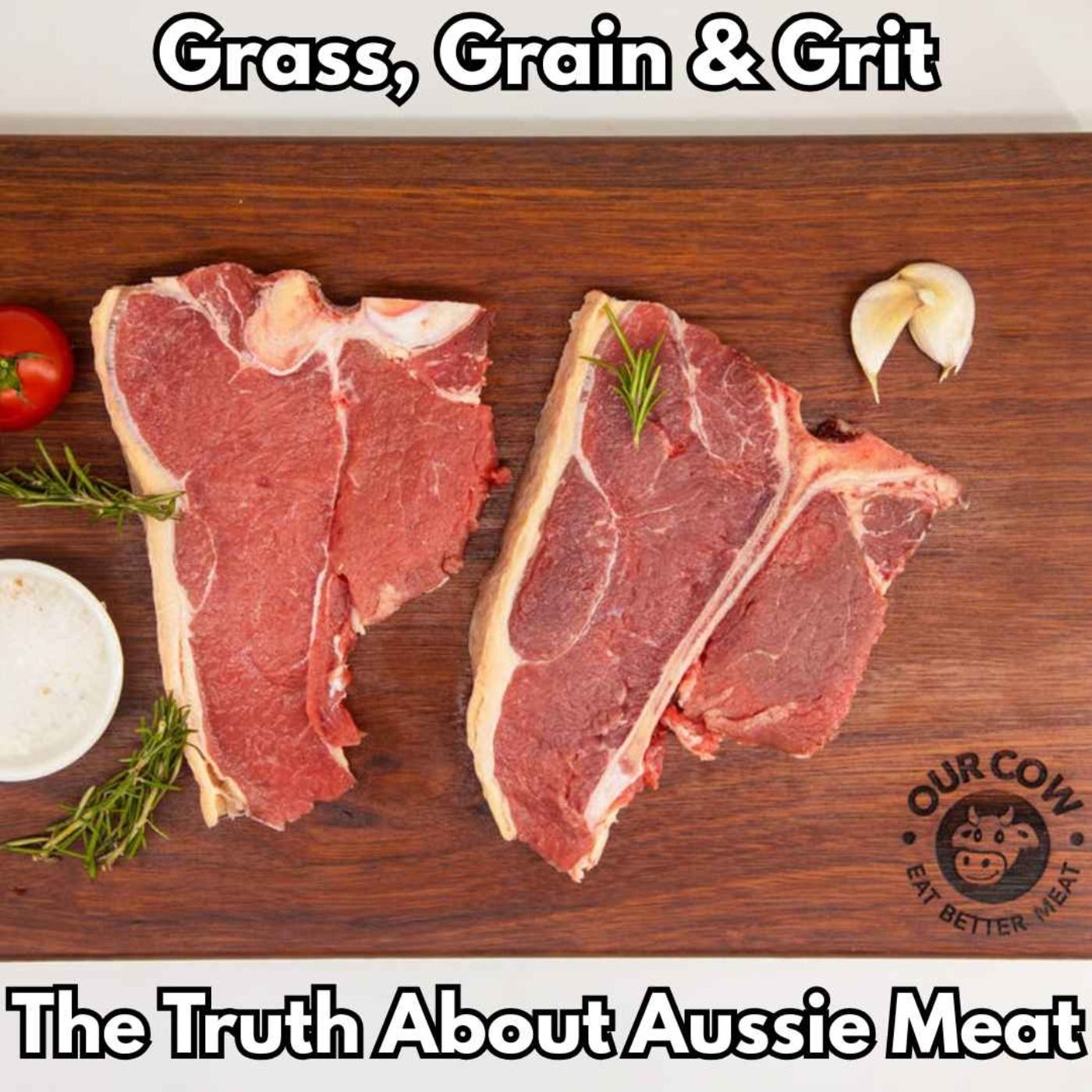 Grass, Grain & Grit – The Truth About Aussie Meat