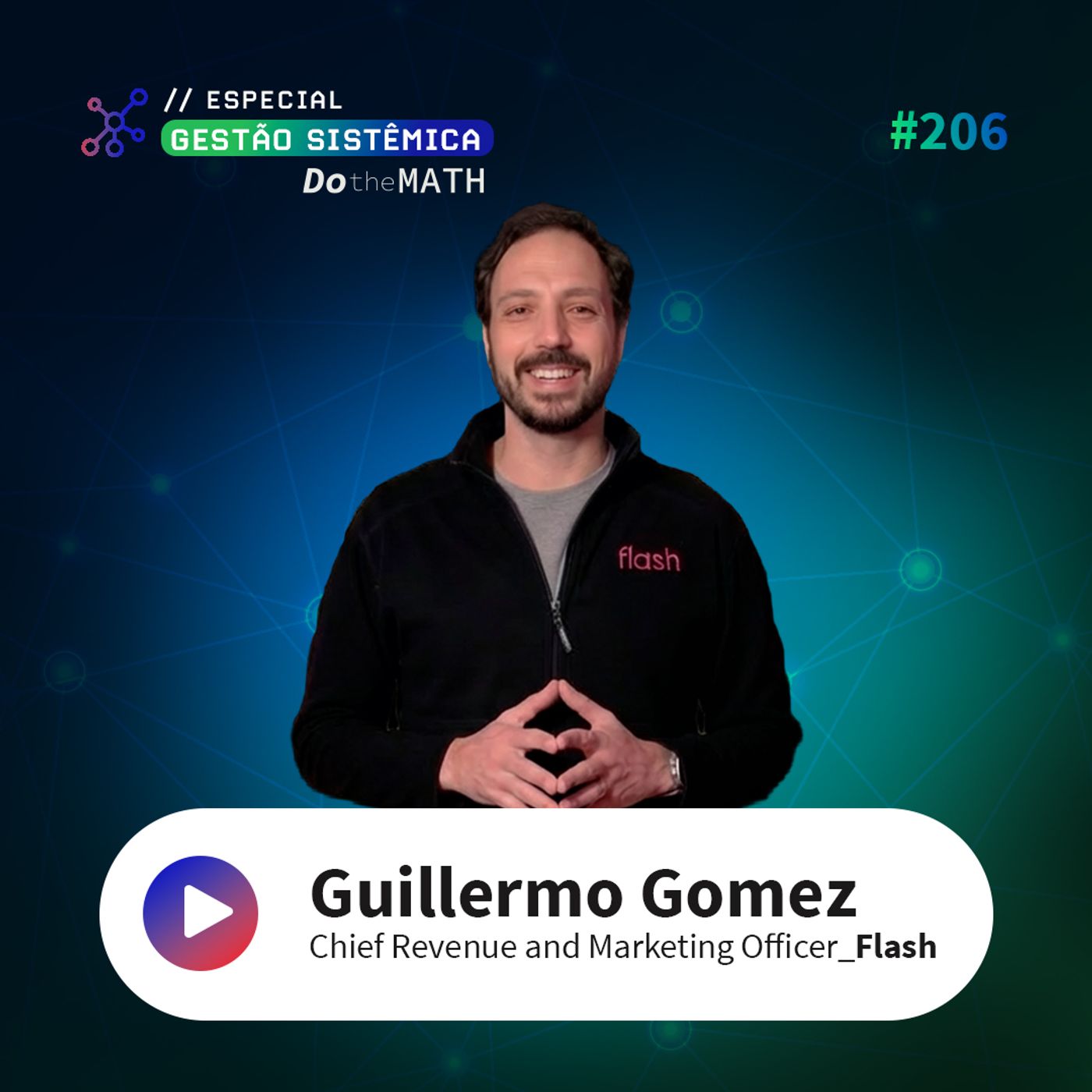 Crescimento estruturado em ecossistemas multiproduto na Flash – #206 Crescimento estruturado em ecossistemas multiproduto na Flash – #206