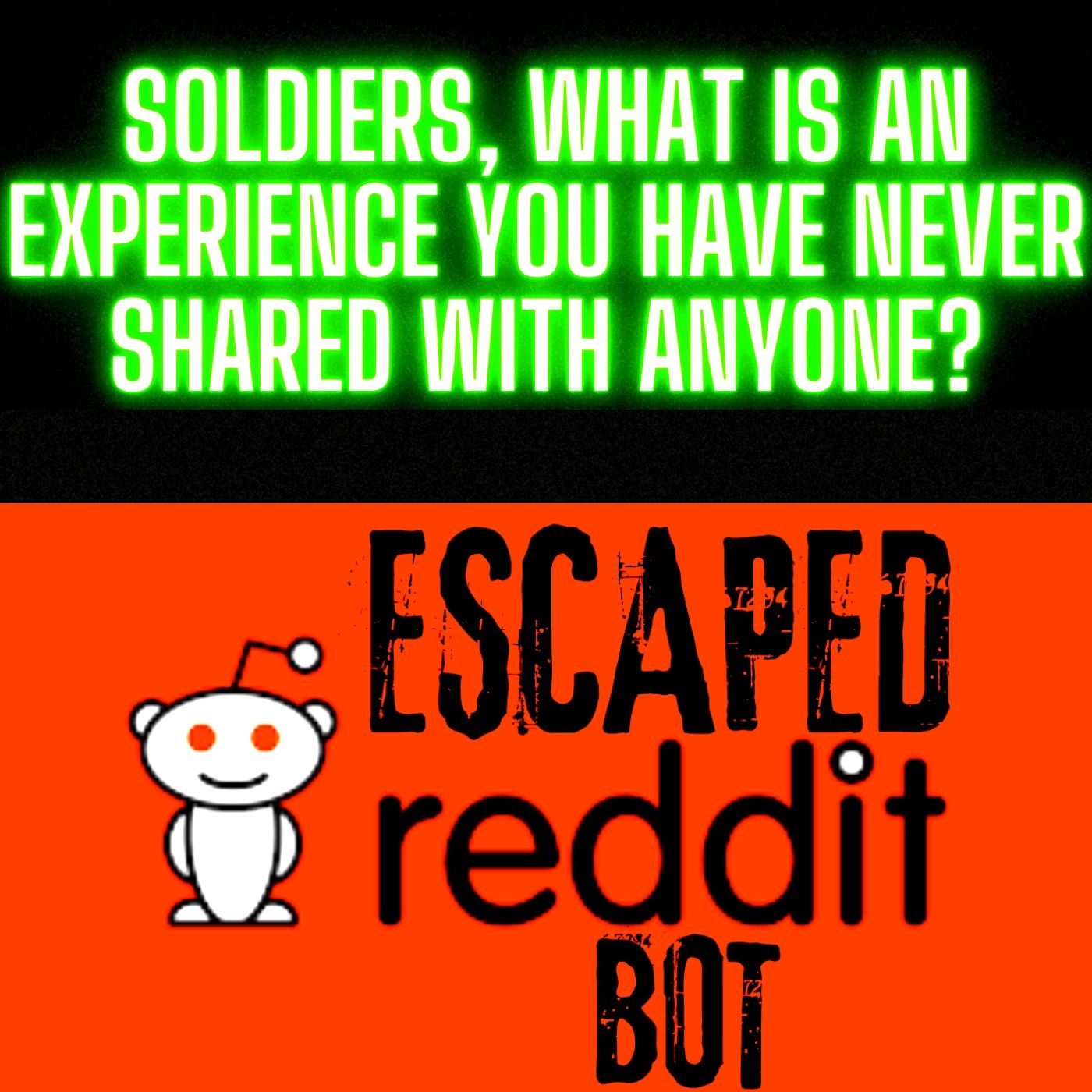 Soldiers, what is an experience you have never shared with anyone? r/AskReddit