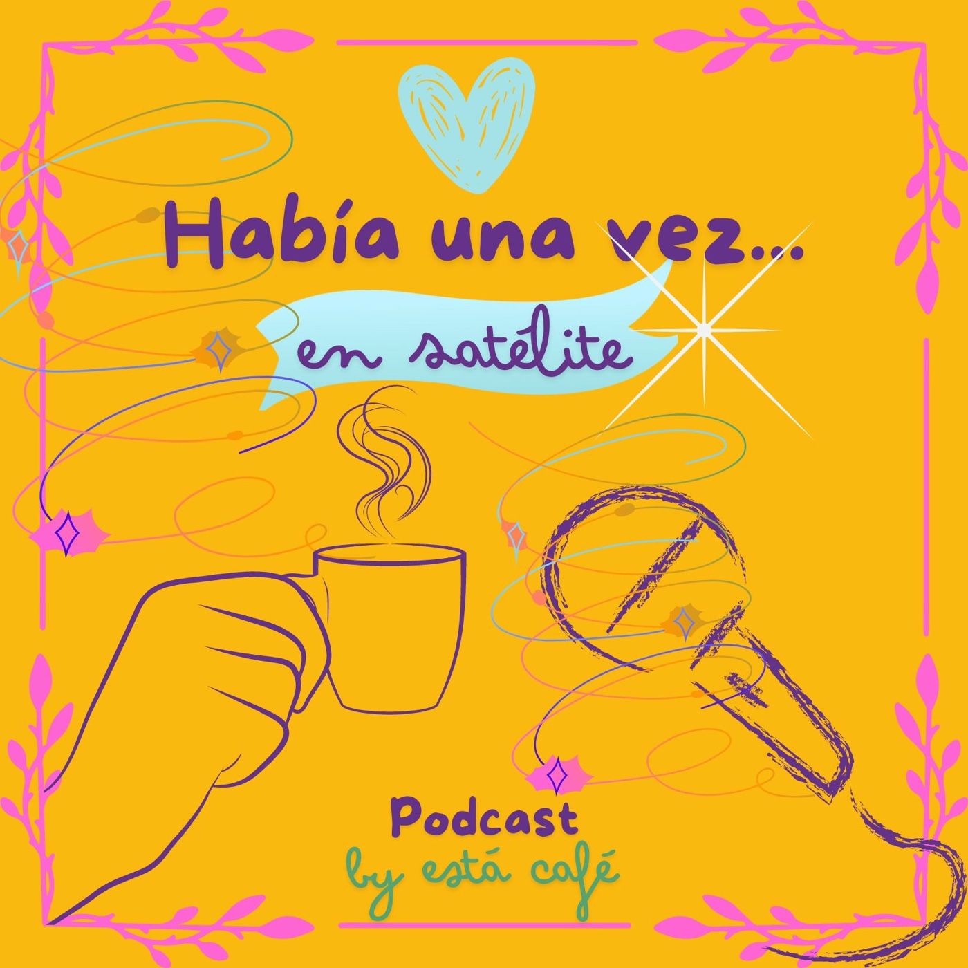 Había una vez… en Satélite