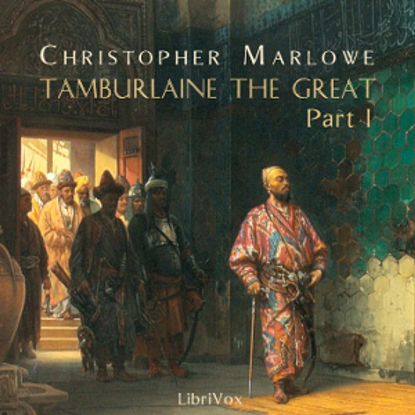 Christopher Marlowe - Tamburlaine the Great, Part 1 podcast artwork
