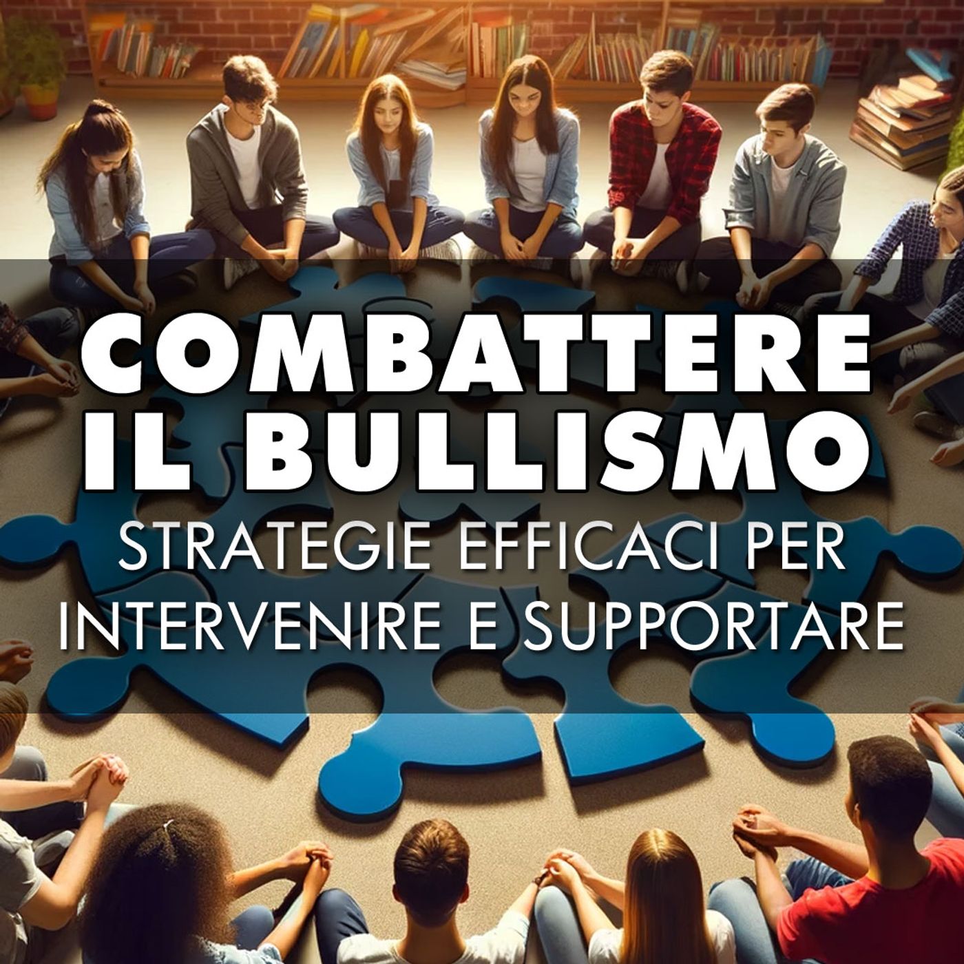 Combattere il Bullismo: Strategie Efficaci per Intervenire e Supportare! episode artwork