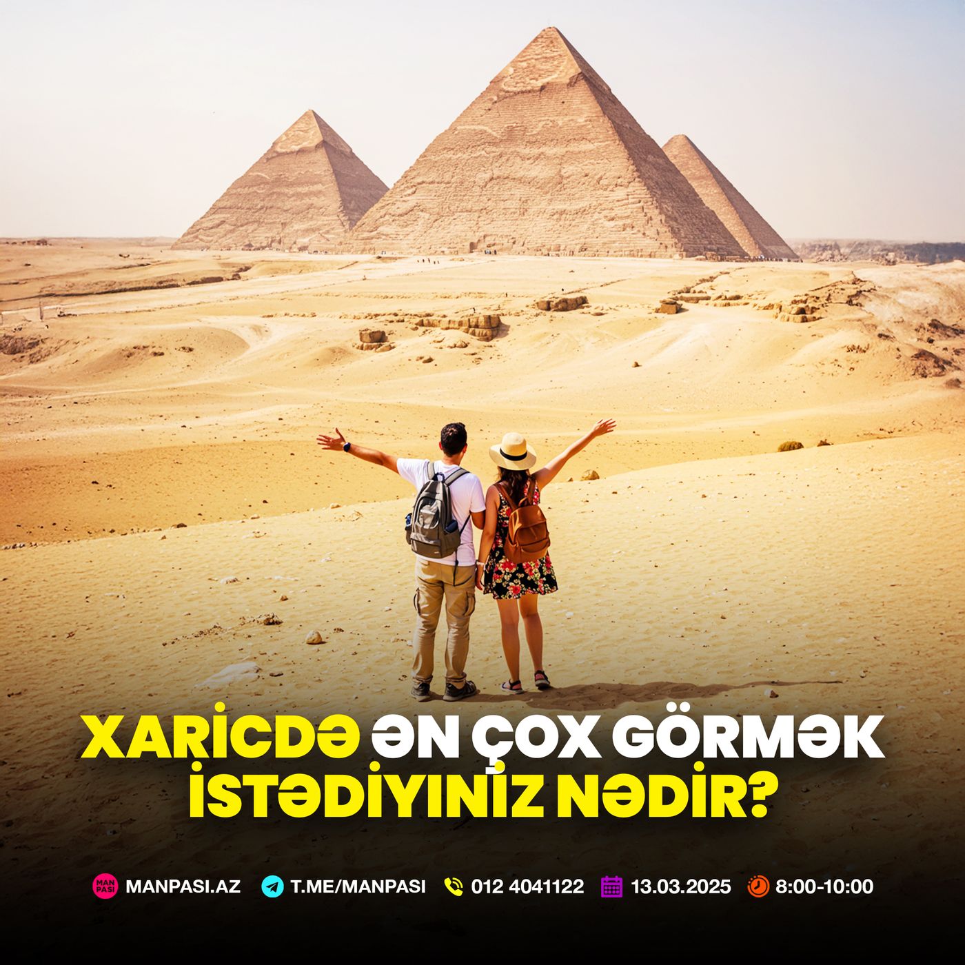 Xaricdə ən çox görmək istədiyiniz nədir? 13.03.2025