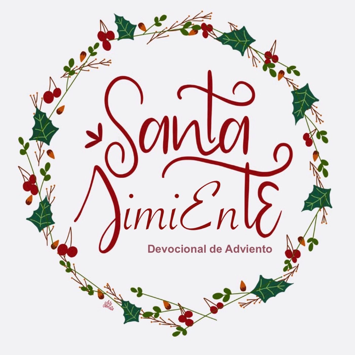 Episodio 13 - El Apóstol de Navidad - La Santa Semilla - Devocional de Adviento