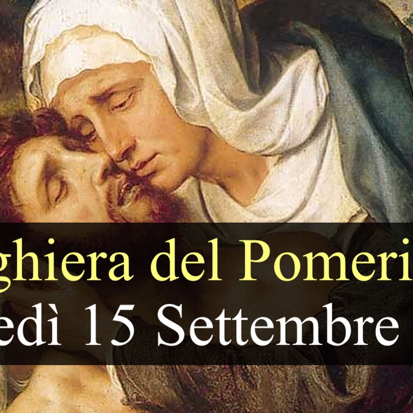 Preghiera del Pomeriggio MARTEDI 15 SETTEMBRE 2026 ❤️ Vespri - Memoria Beata Vergine Maria Addolorata episode artwork