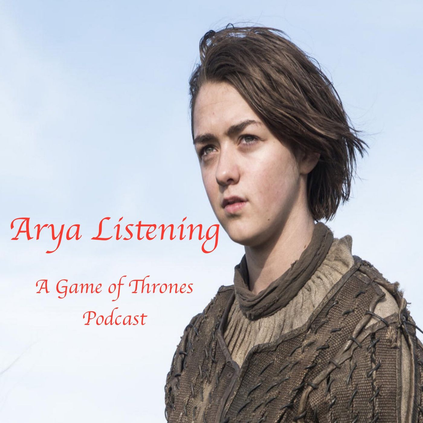 Arya Listening: Game of Thrones Podcast cover art