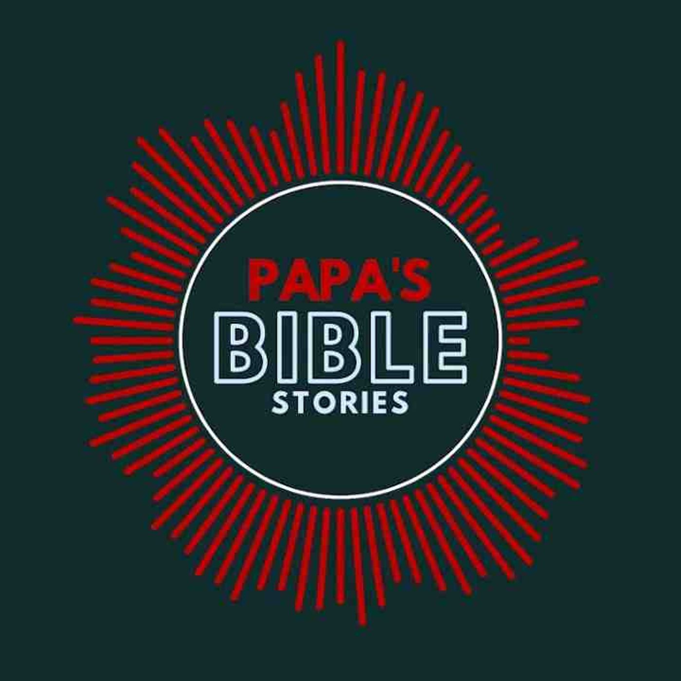 Ep. 21 - Moses is Born - Papa_s Bible Stories Podcast episode artwork