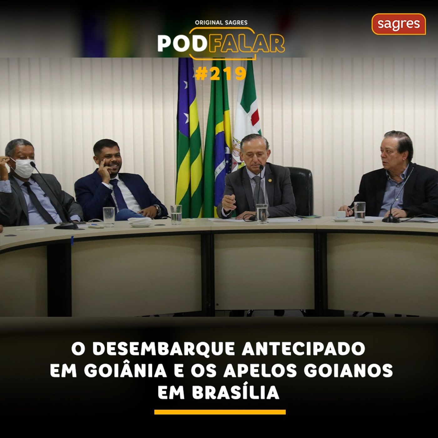 PodFalar #219 | O desembarque antecipado em Goiânia e os apelos goianos em Brasília episode artwork