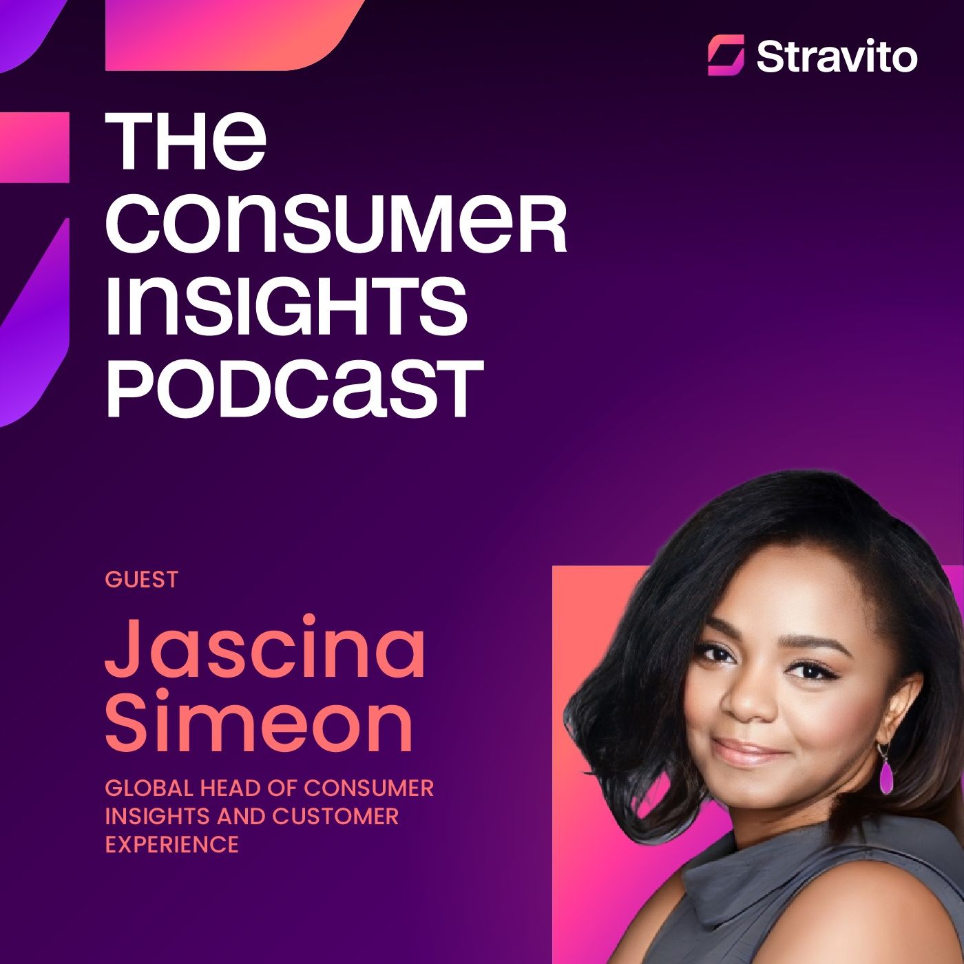 The Power of Asking the Right Questions with Jascina Simeon, Global Head of Consumer Insights and Customer Experience